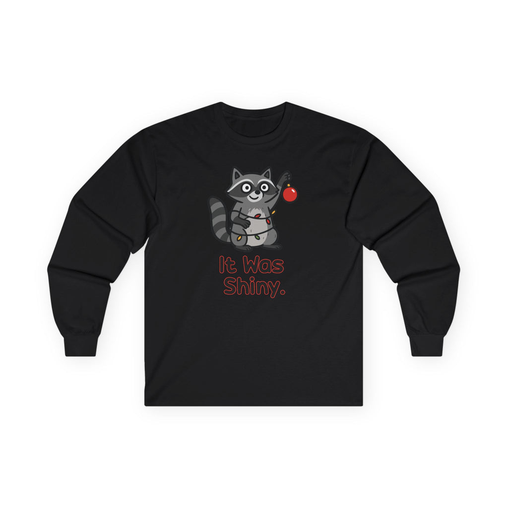 It Was Shiny Funny Christmas Long Sleeve Shirt- Cute Raccoon Holiday Shirt