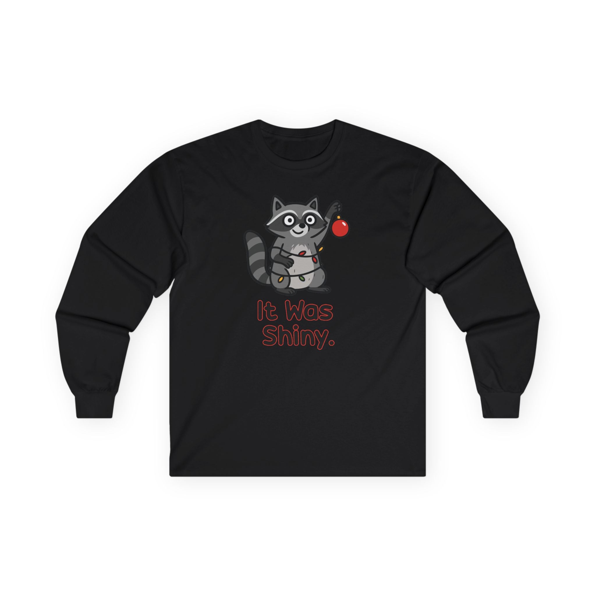 It Was Shiny Funny Christmas Long Sleeve Shirt- Cute Raccoon Holiday Shirt