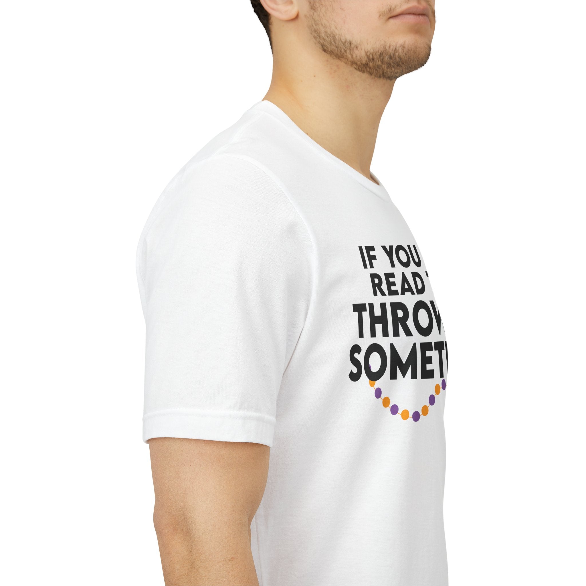 If You Can Read This Throw Me Something Shirt- Mardi Gras Parade Tee