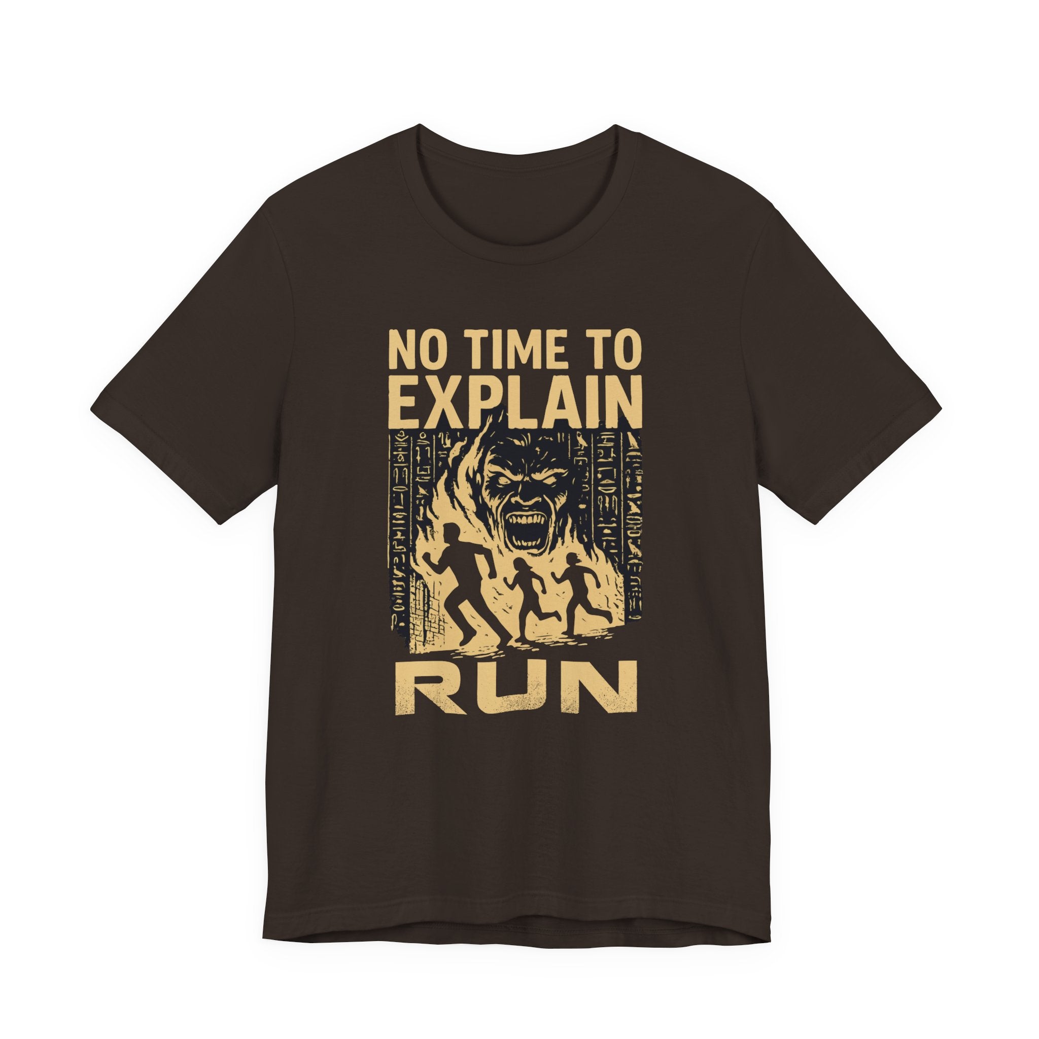 No Time to Explain- RUN Tee, Mummy Movie & Ride Inspired Shirt