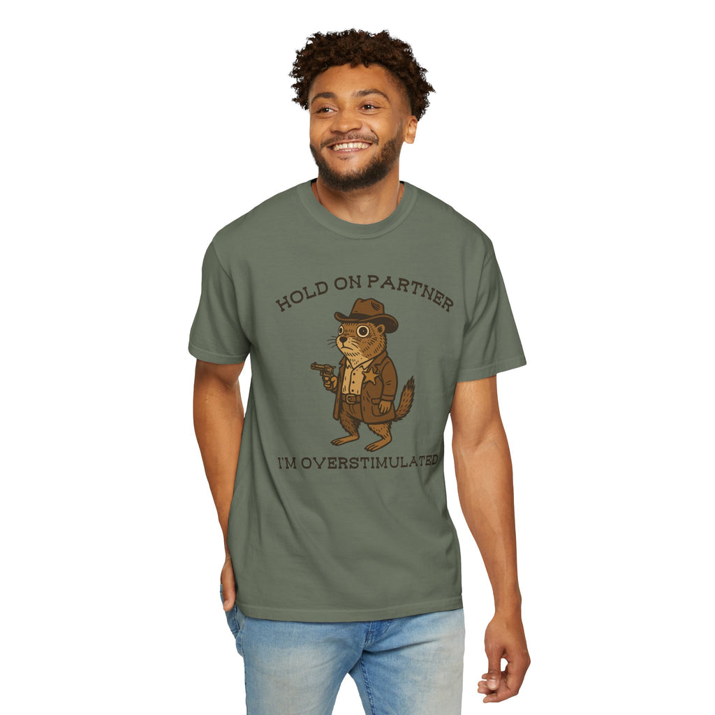 Hold On Partner, I’m Overstimulated Shirt – Funny Western Prairie Dog Tee