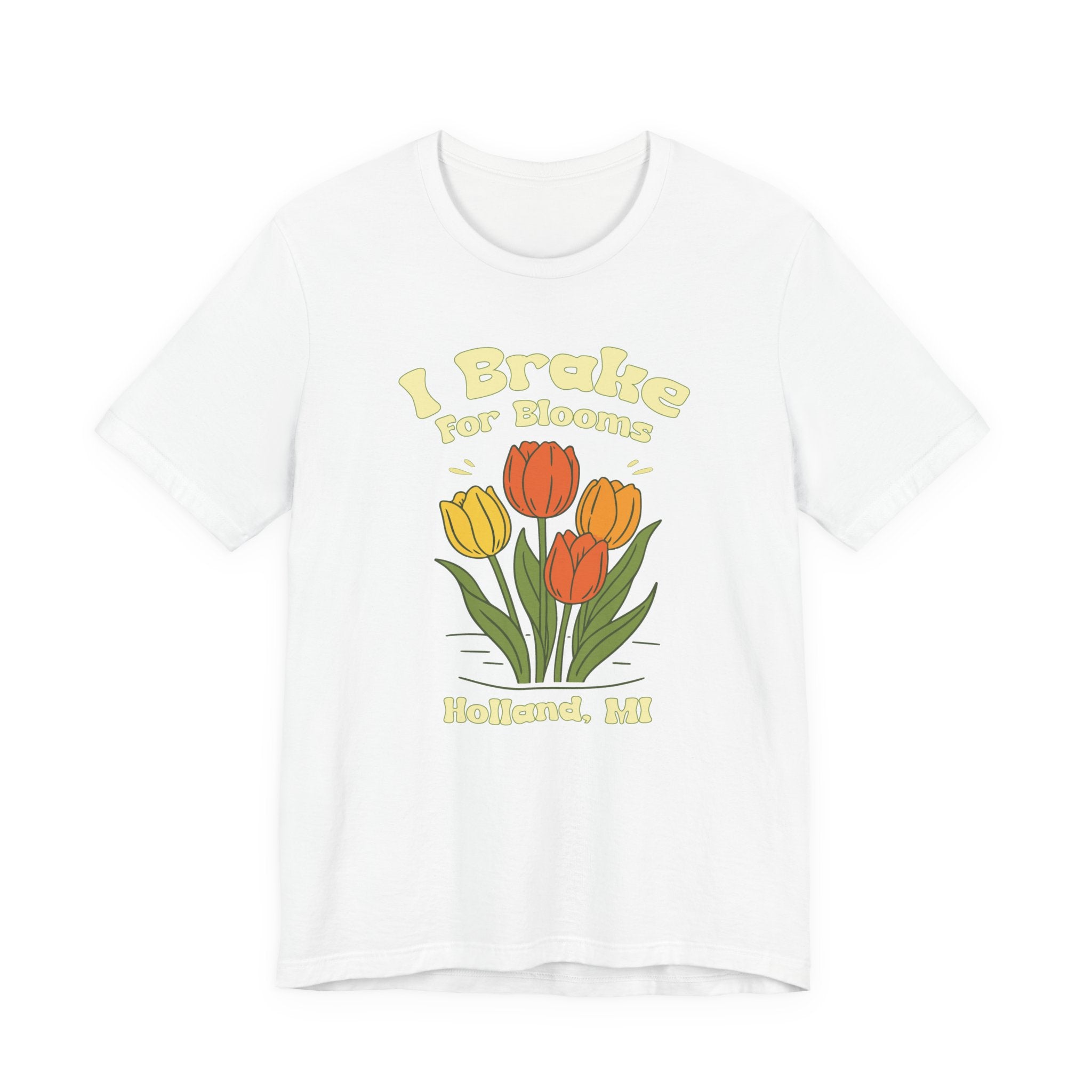 I Brake for Blooms Shirt | Holland Michigan Tulip Festival Tee