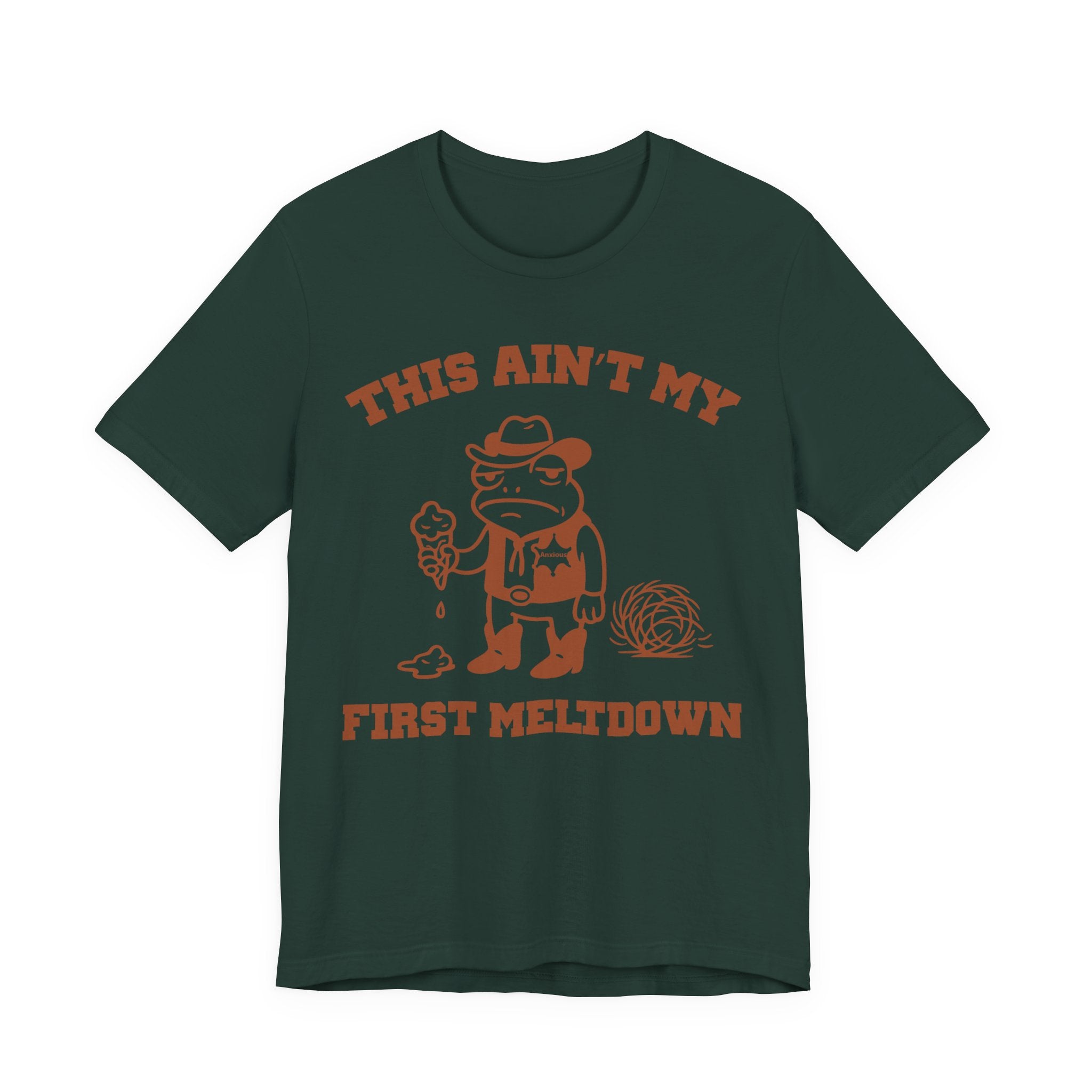 This Ain't My First Meltdown Shirt- Anxious Frog Cowboy Tee