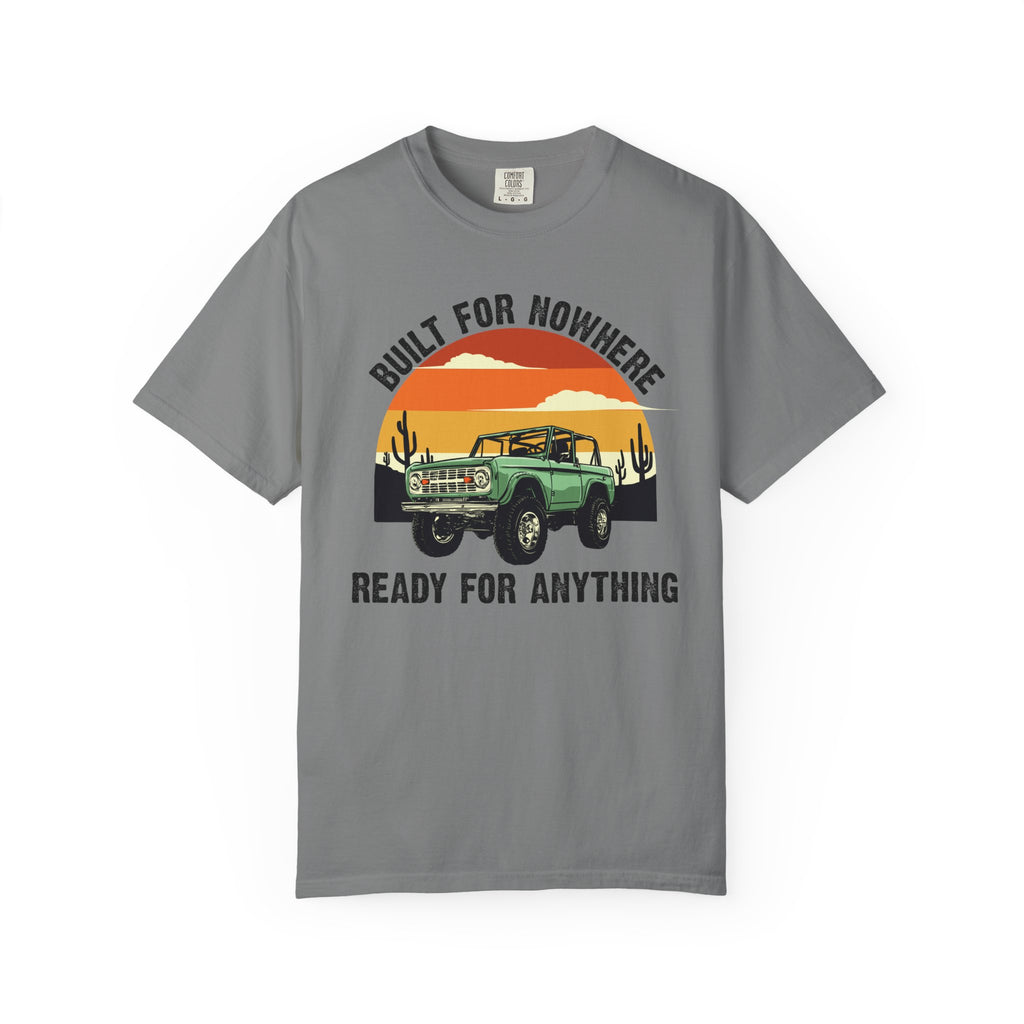 Vintage Desert 4x4 Shirt- Built for Nowhere Ready for Anything, Off Road Adventure Tee