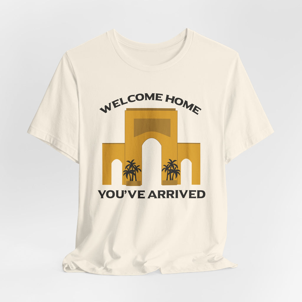 Welcome Home, You've Arrived Universal Arch Shirt- Orlando Theme Park Tee