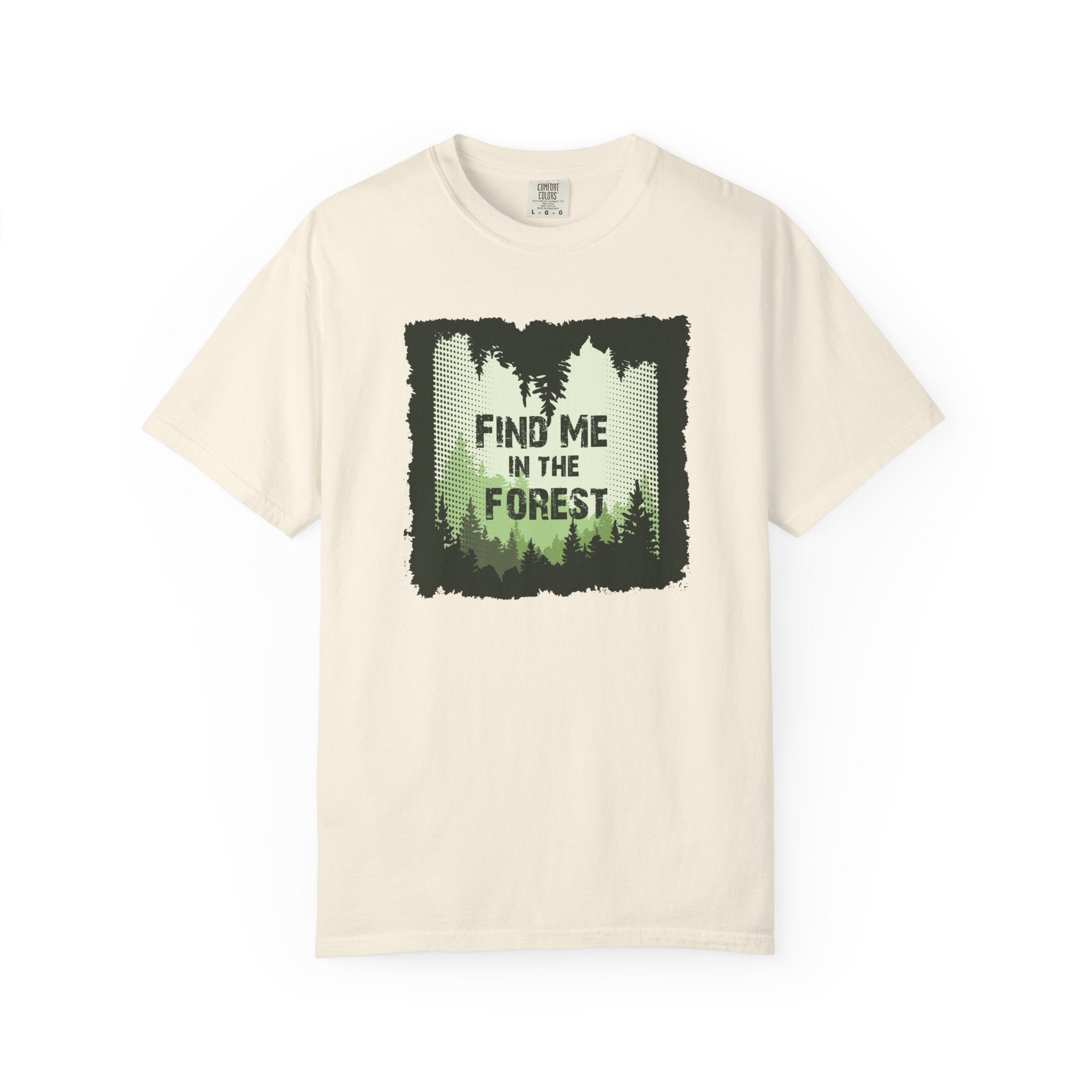 Find Me in the Forest Shirt – Vintage Outdoors Comfort Colors Tee