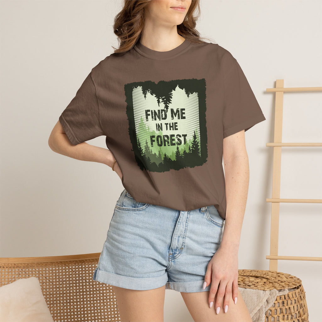 Find Me in the Forest Tee- Hiking Shirt, Outdoorsy Comfort Colors Tee