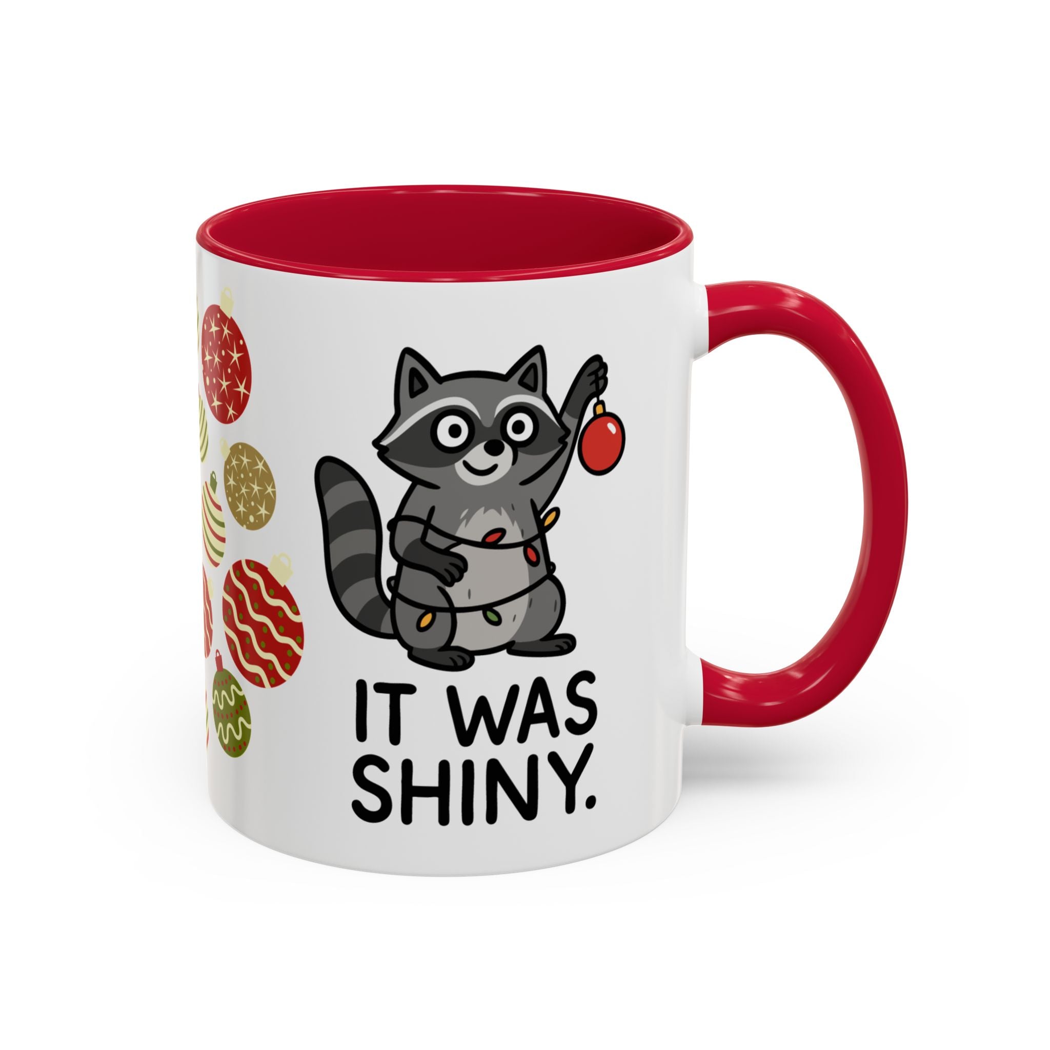 It Was Shiny Christmas Mug- 11oz Funny Raccoon Holiday Mug