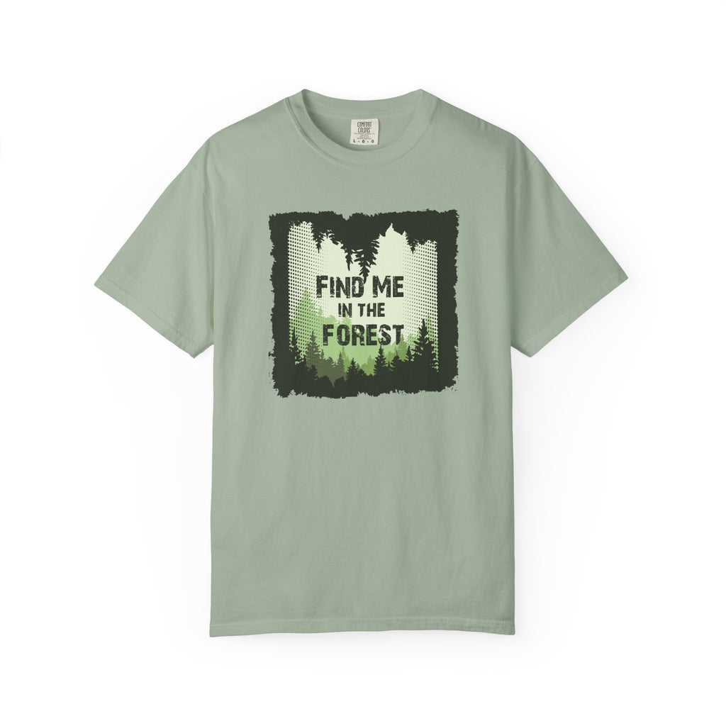 Find Me in the Forest Shirt – Vintage Outdoors Comfort Colors Tee
