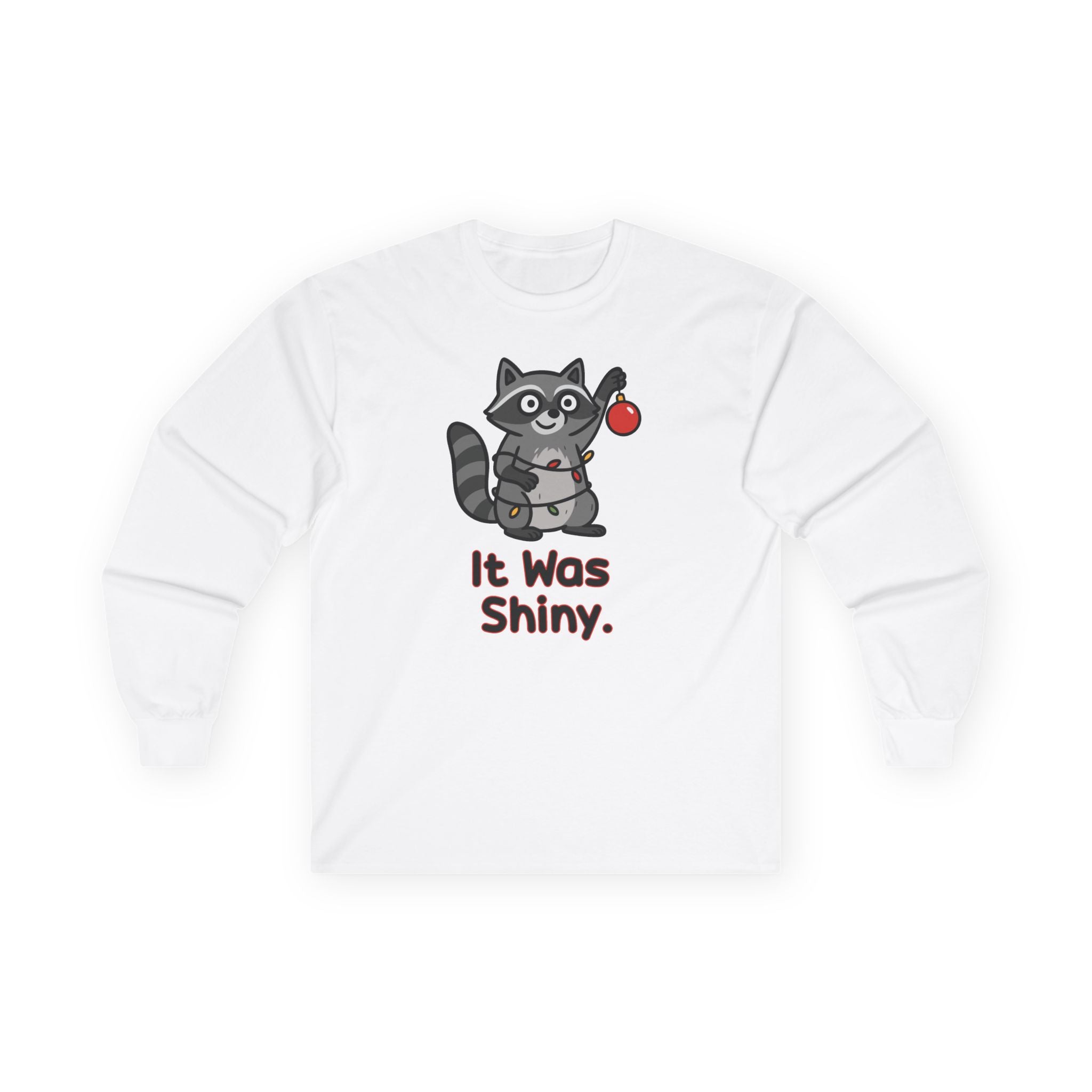 It Was Shiny Funny Christmas Long Sleeve Shirt- Cute Raccoon Holiday Shirt