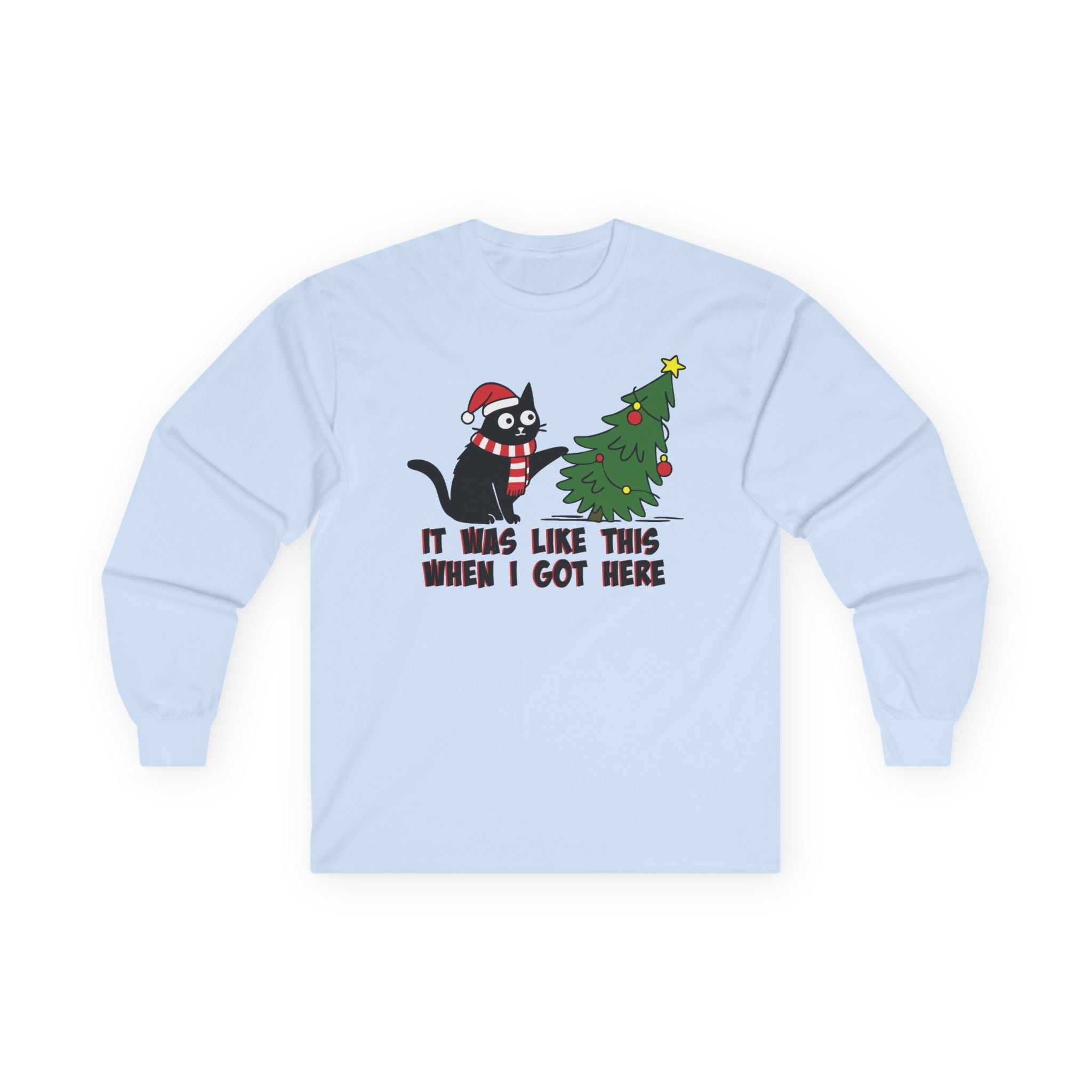 It Was Like This When I Got Here Christmas Long Sleeve Shirt- Funny Black Cat Christmas Shirt