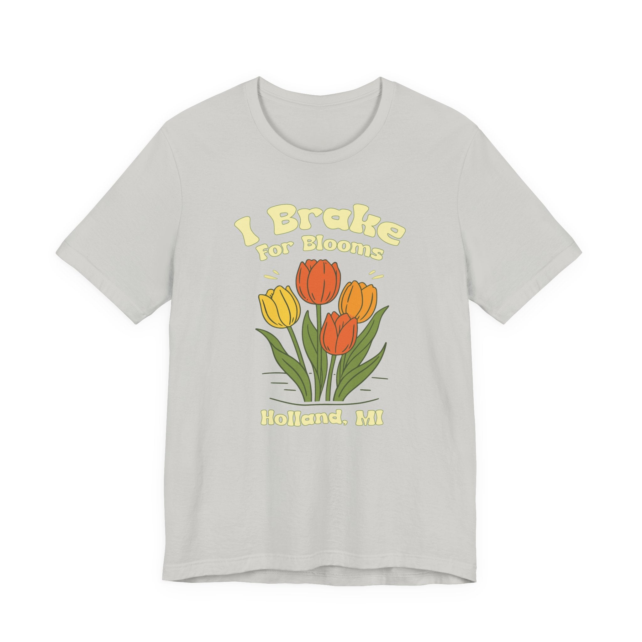 I Brake for Blooms Shirt | Holland Michigan Tulip Festival Tee