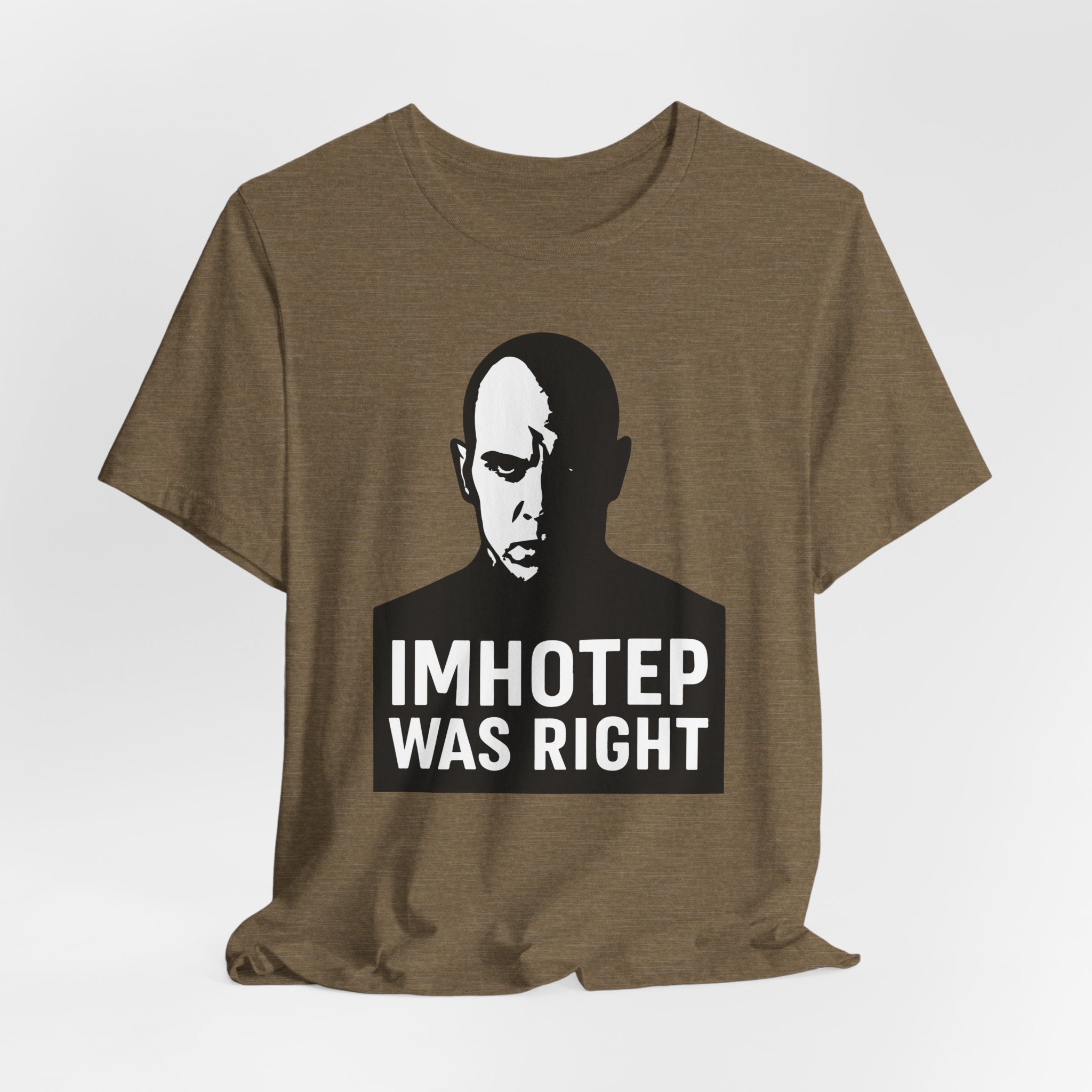 Imhotep Was Right Shirt | The Mummy Ride Tee | Universal Studios Fan Gift