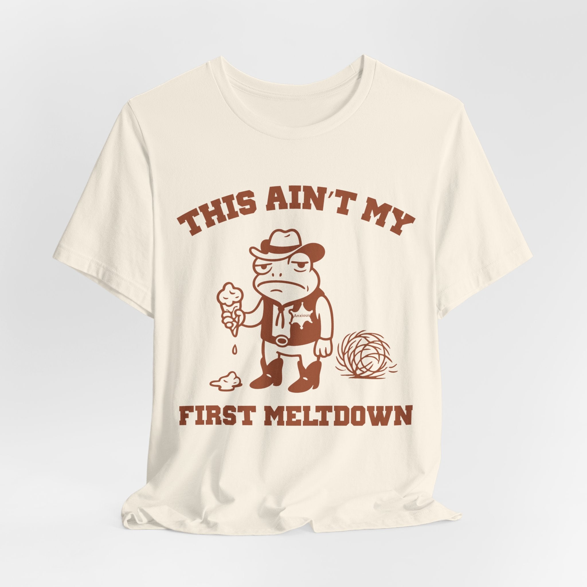This Ain’t My First Meltdown Shirt | Funny Frog Tee | Meltdown Menagerie Collection