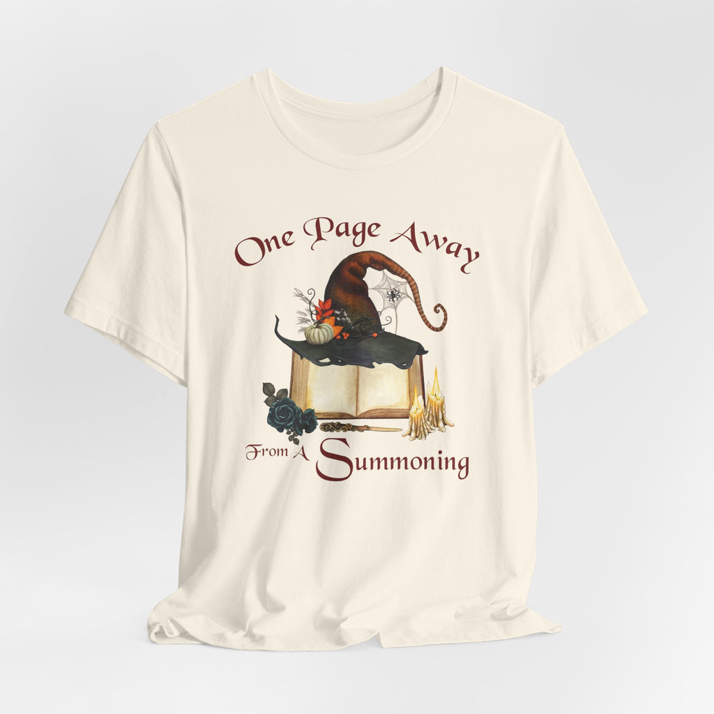 One Page Away From a Summoning Shirt- Witchy Book Lover Tee