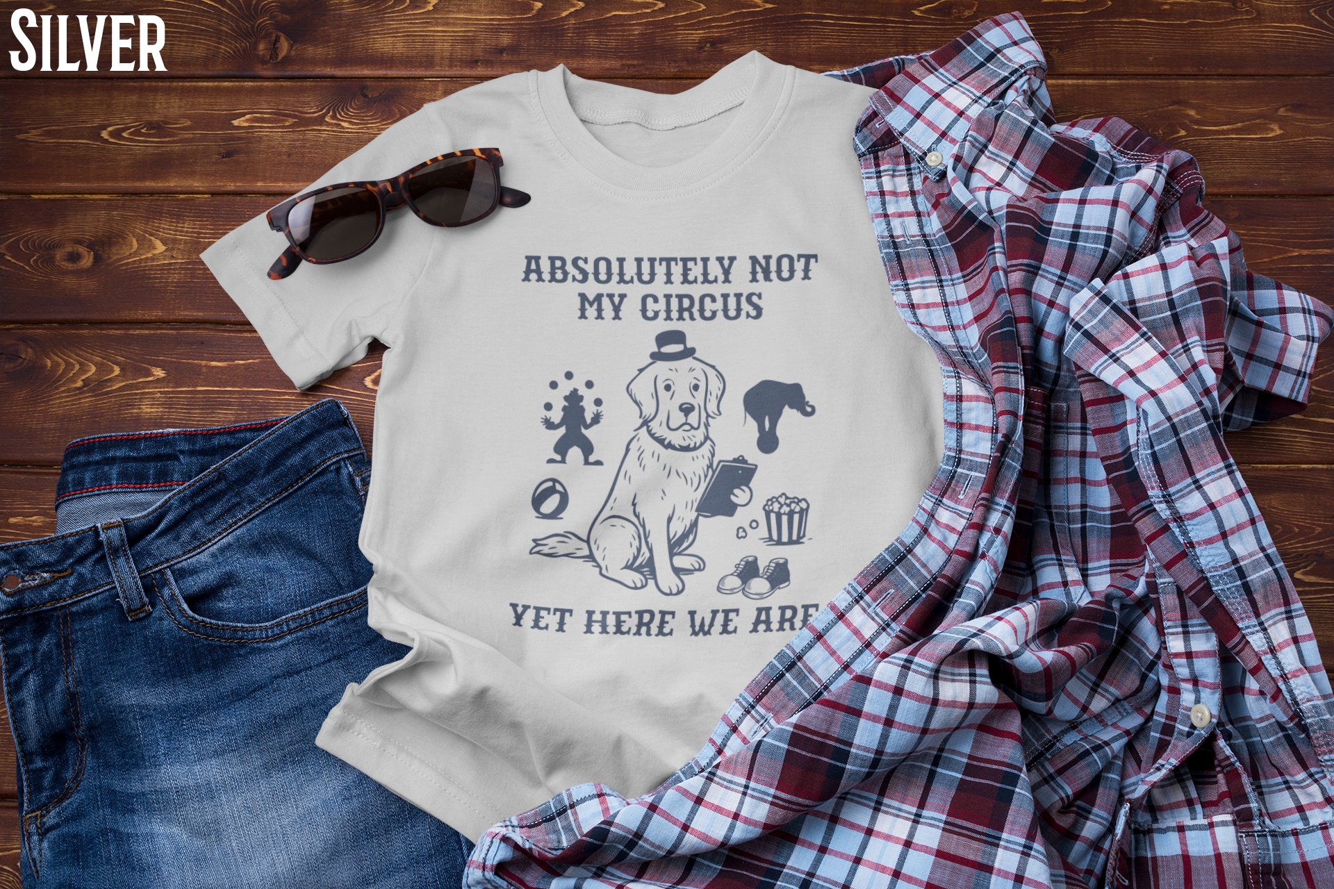 Absolutely Not My Circus Shirt | Funny Dog Tee | Meltdown Menagerie Series