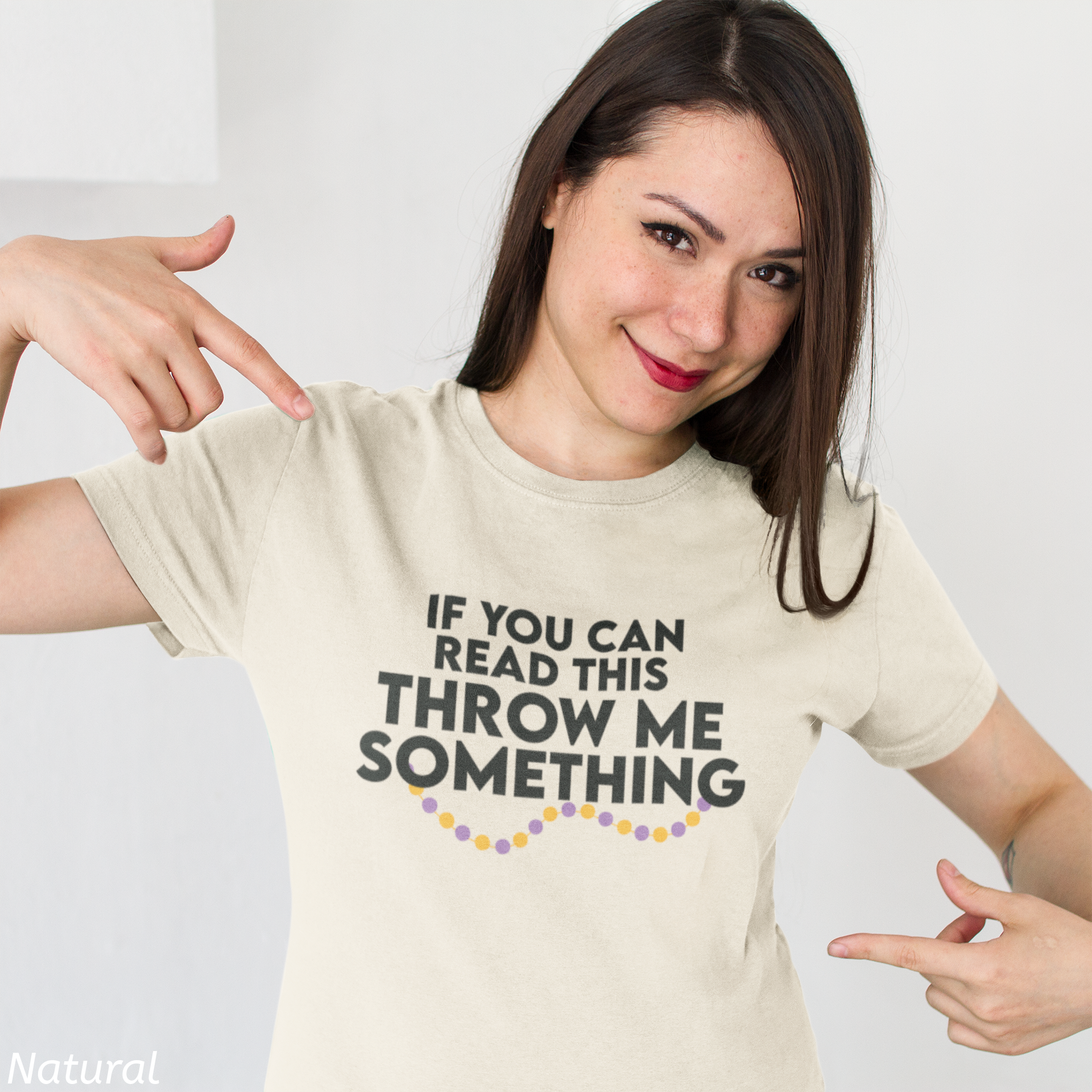 If You Can Read This Throw Me Something Shirt- Mardi Gras Parade Tee
