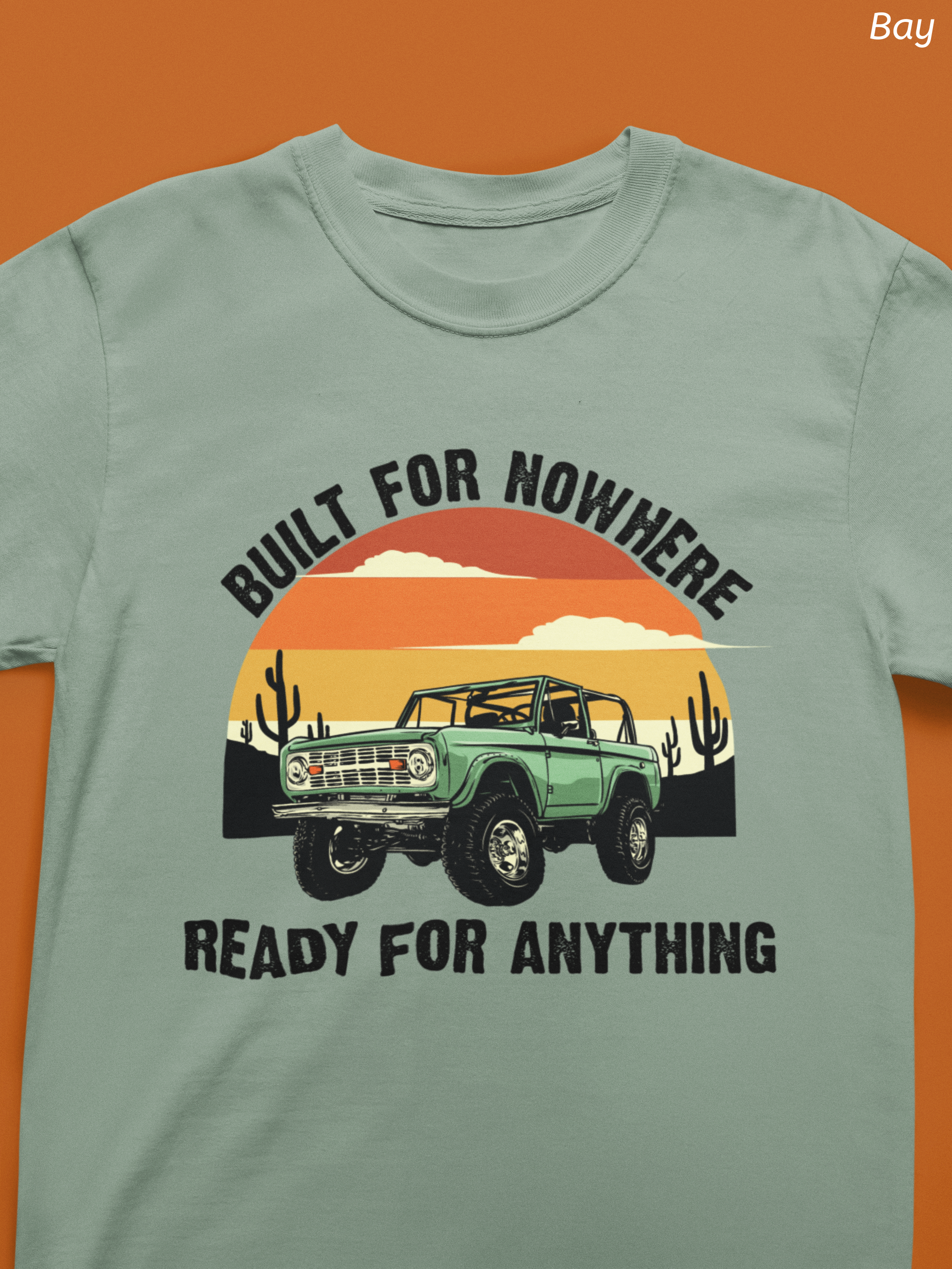 Vintage Desert 4x4 Shirt- Built for Nowhere Ready for Anything, Off Road Adventure Tee