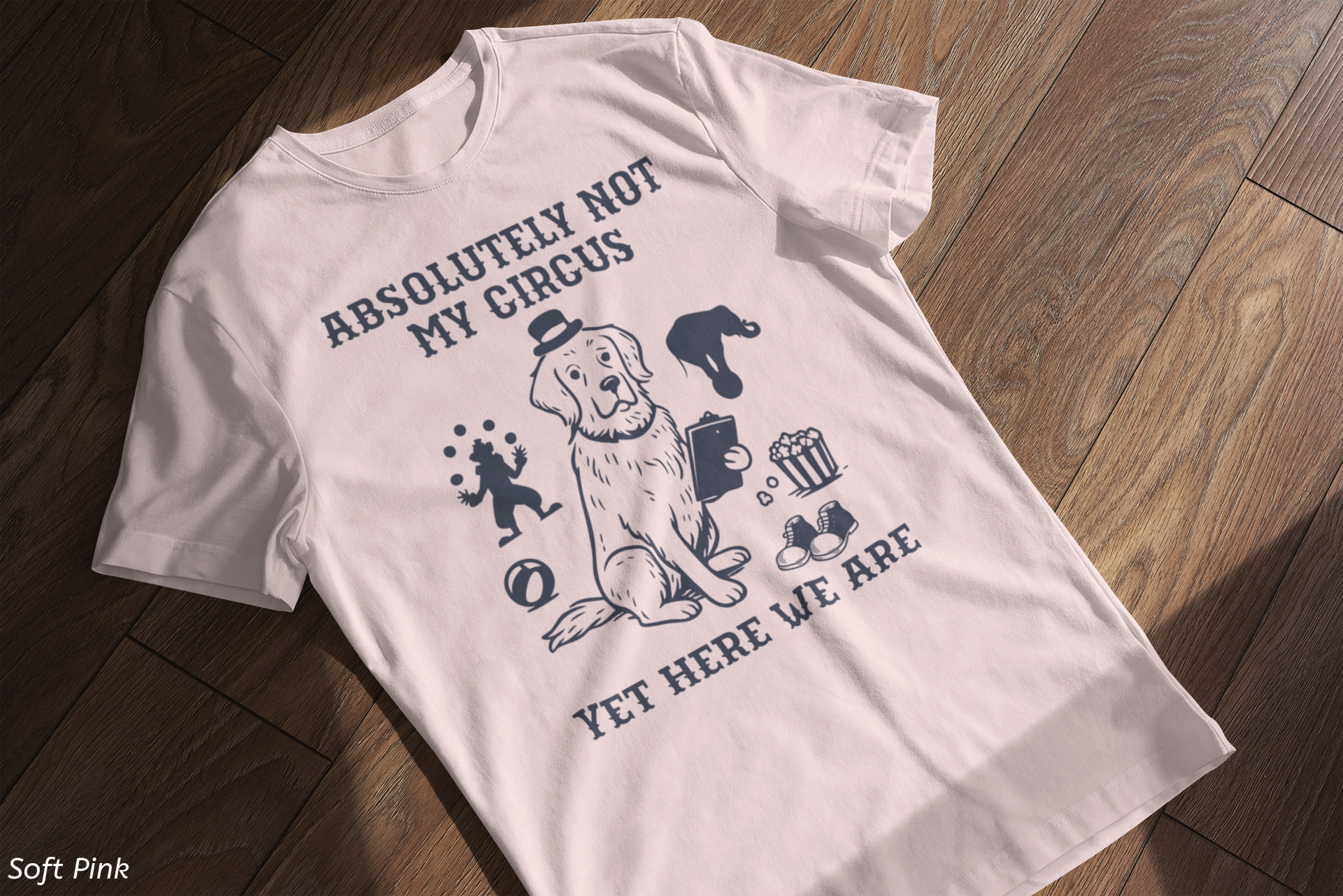 Not My Circus Shirt- Funny Dog Meltdown Tee, Chaos Coordinator Shirt
