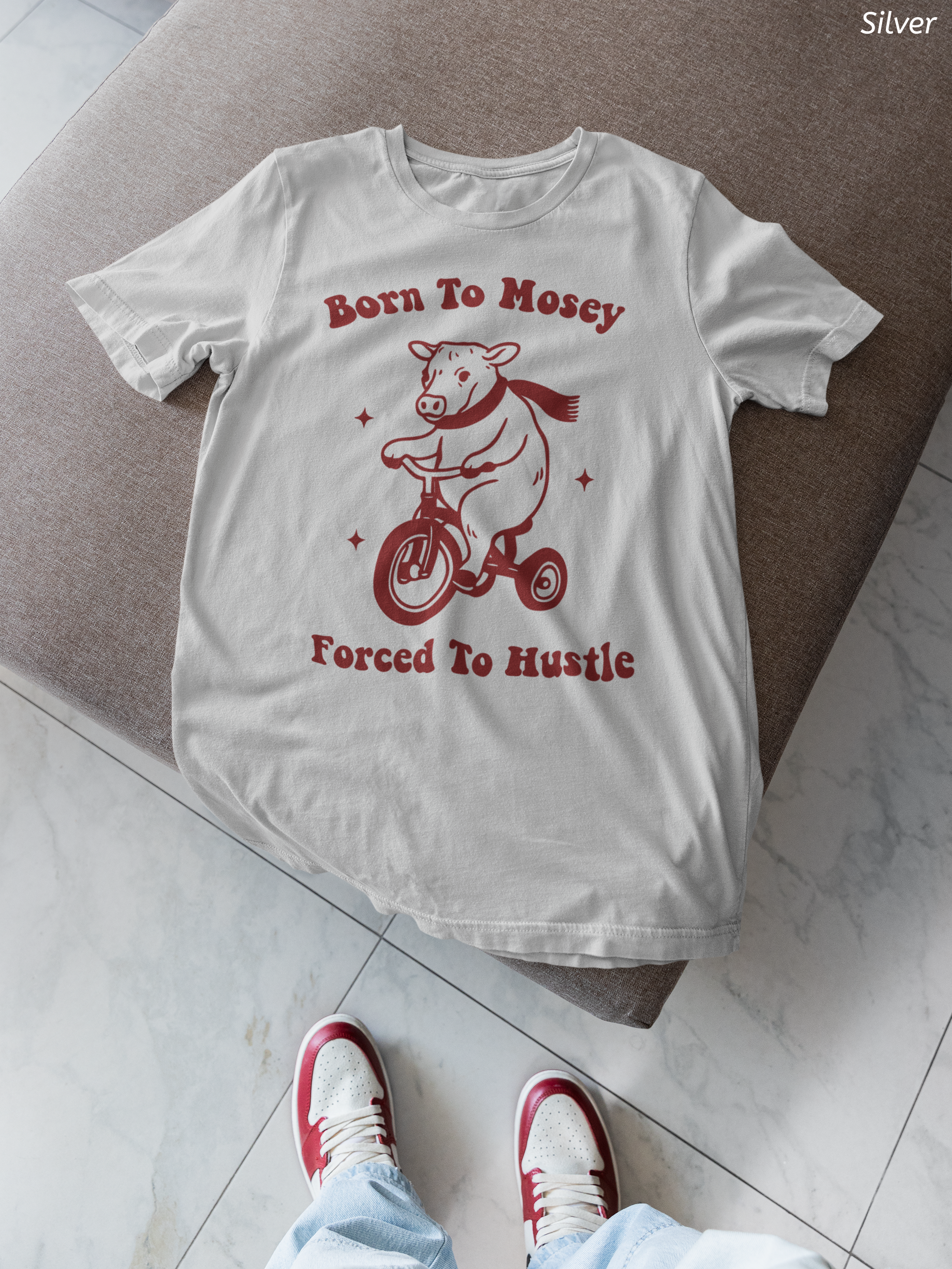 Born to Mosey, Forced to Hustle Tee- Funny Cow Tricycle Shirt