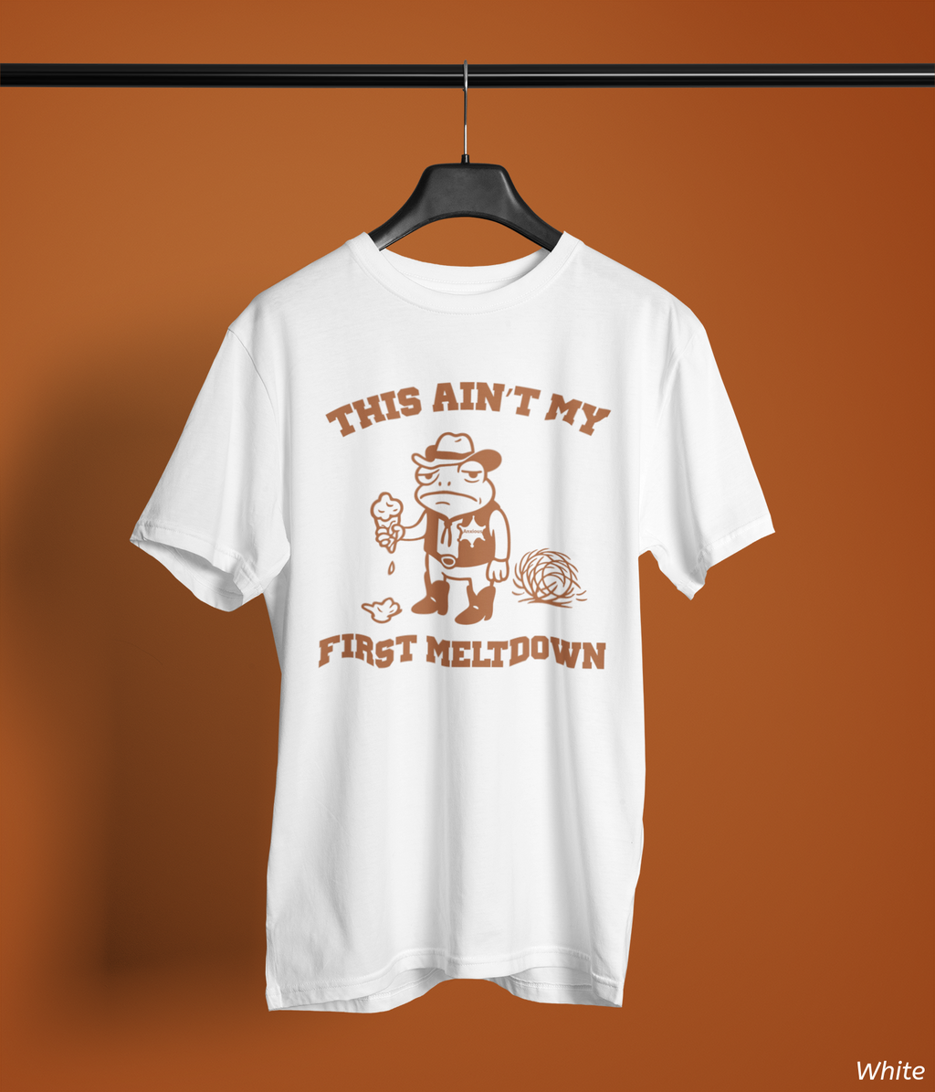 This Ain't My First Meltdown Shirt- Anxious Frog Cowboy Tee