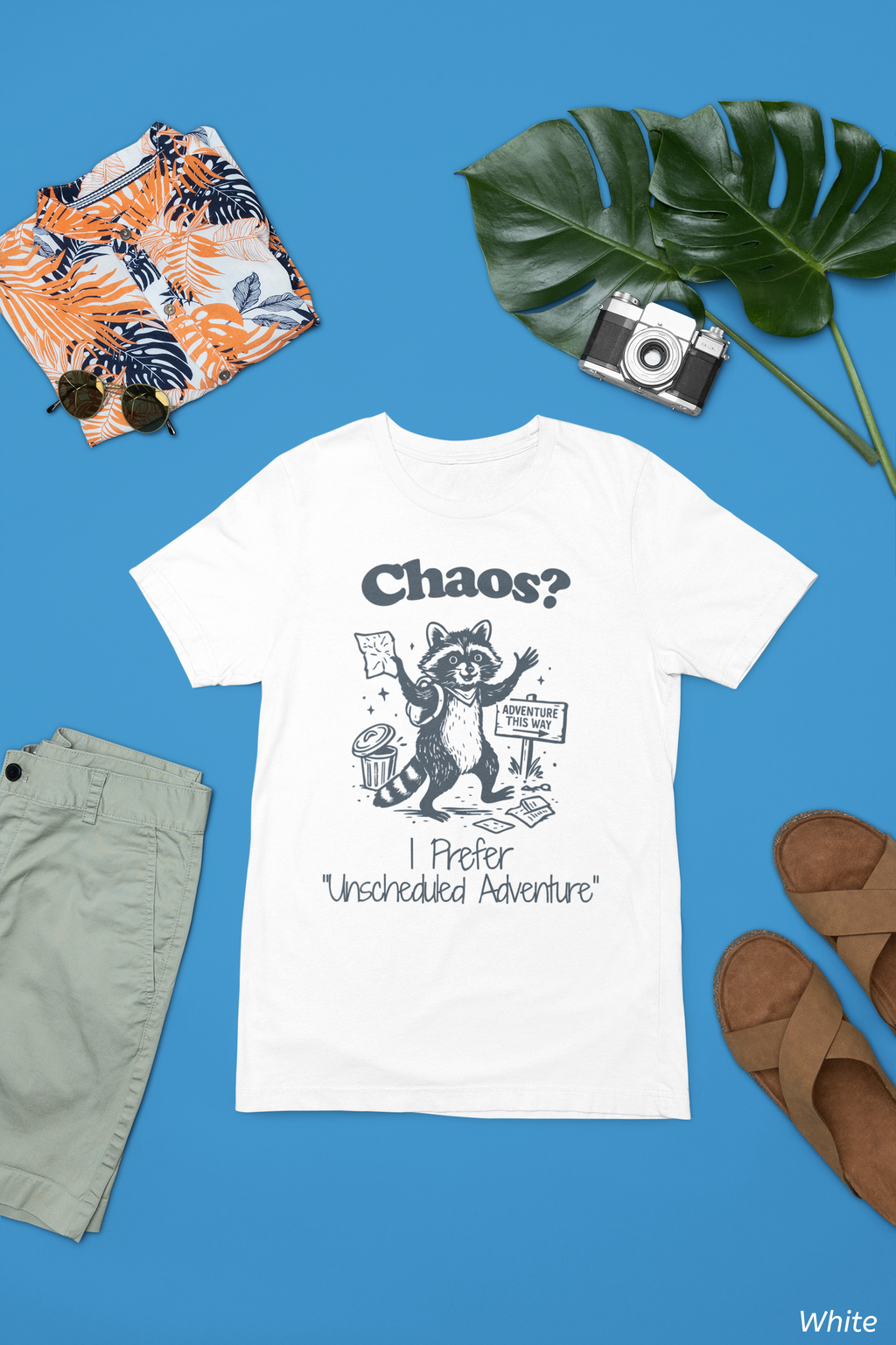 Chaos? I Prefer Unscheduled Adventure Shirt- Funny Raccoon Tee