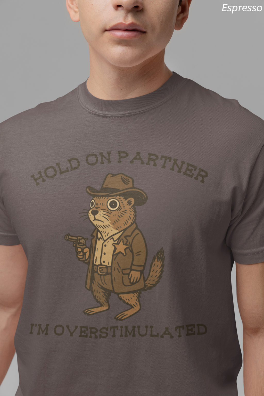 Hold On Partner, I’m Overstimulated Shirt – Funny Western Prairie Dog Tee