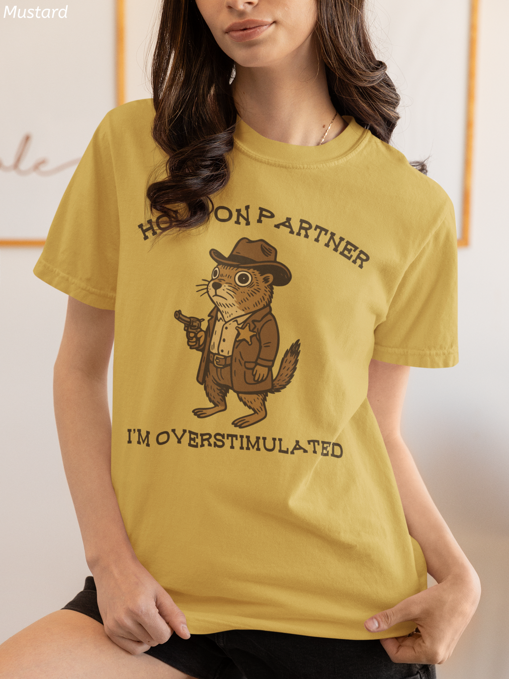 Hold On Partner, I’m Overstimulated Shirt – Funny Western Prairie Dog Tee