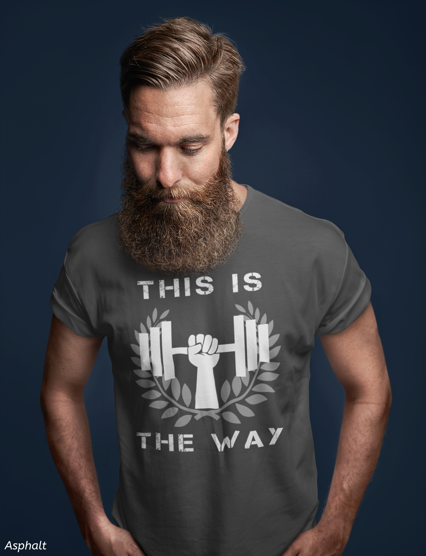 This Is the Way Shirt- Gym Motivation Tee