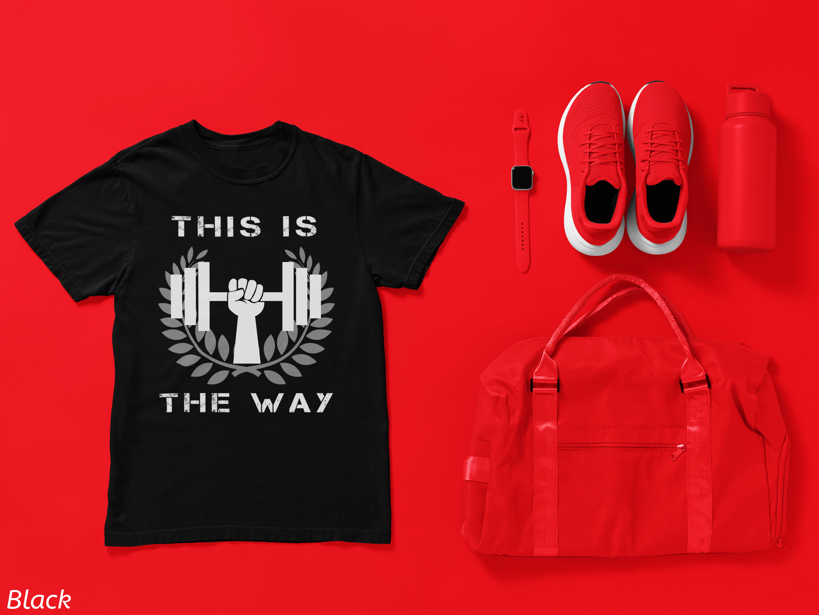 This Is the Way Shirt- Gym Motivation Tee