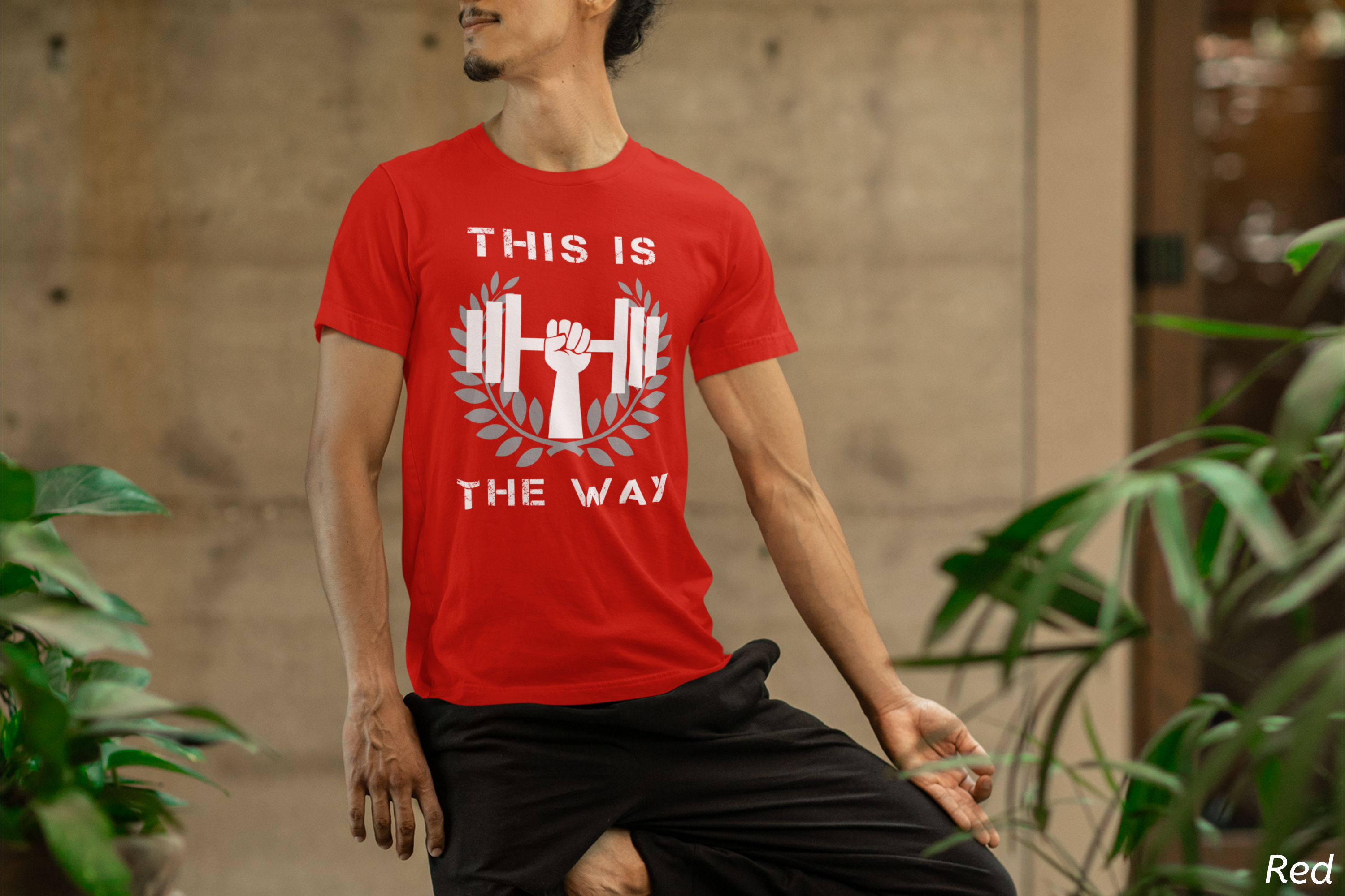 This Is the Way Shirt- Gym Motivation Tee