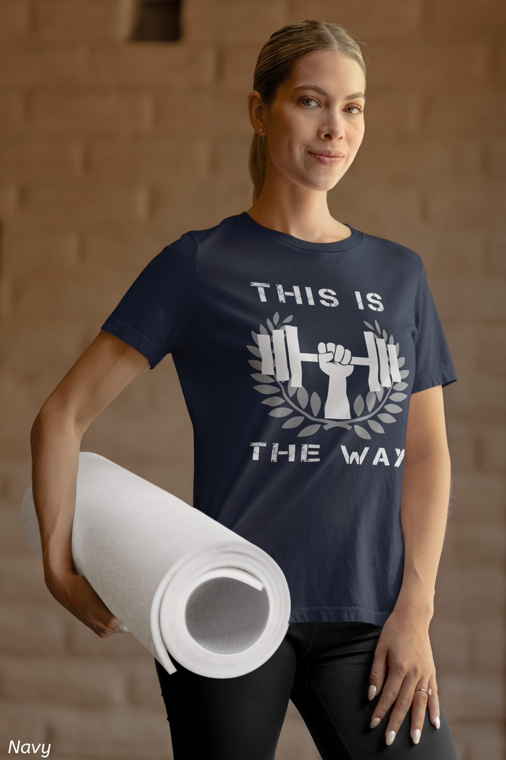 This Is the Way Shirt- Gym Motivation Tee