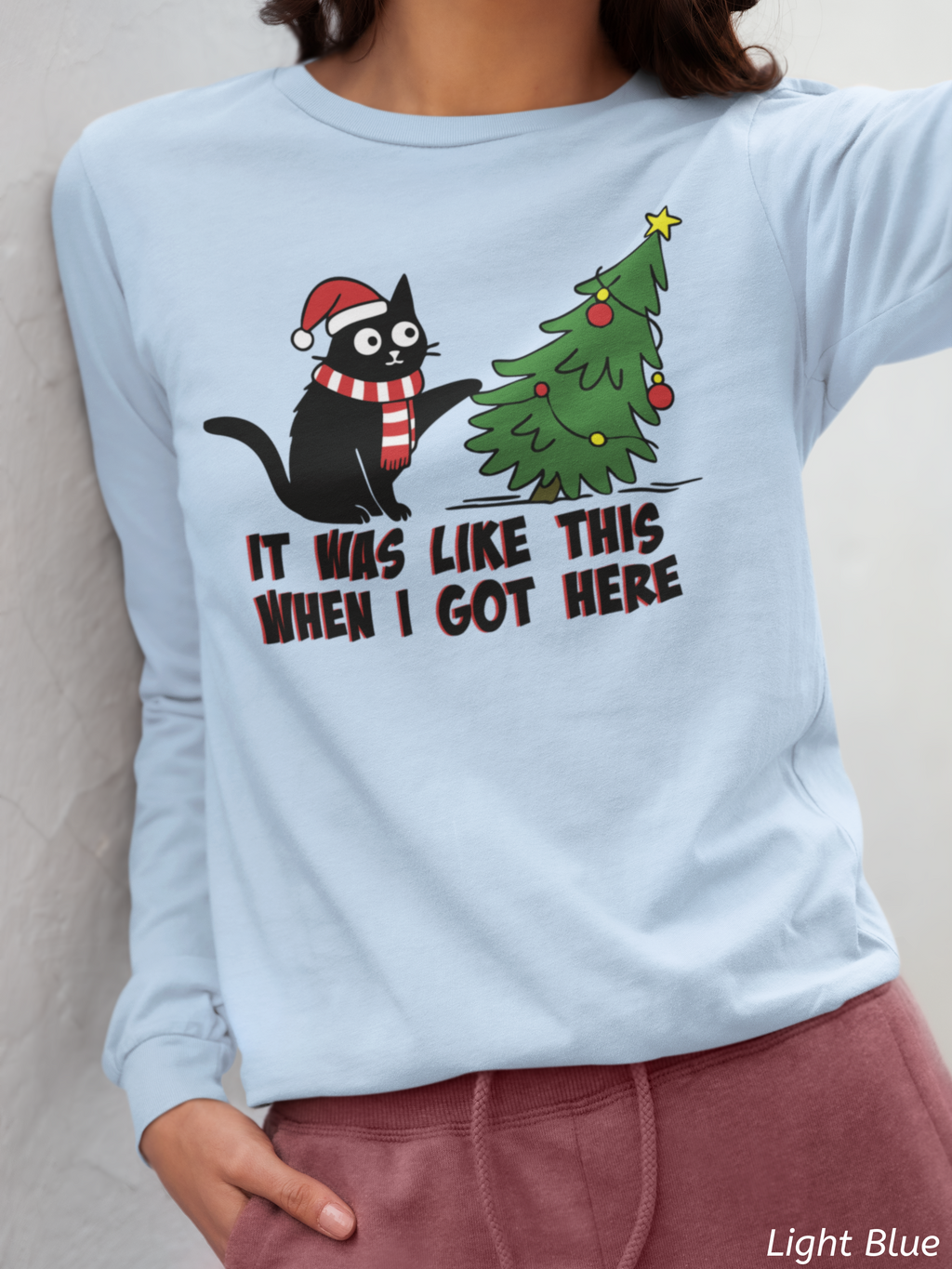 It Was Like This When I Got Here Christmas Long Sleeve Shirt- Funny Black Cat Christmas Shirt