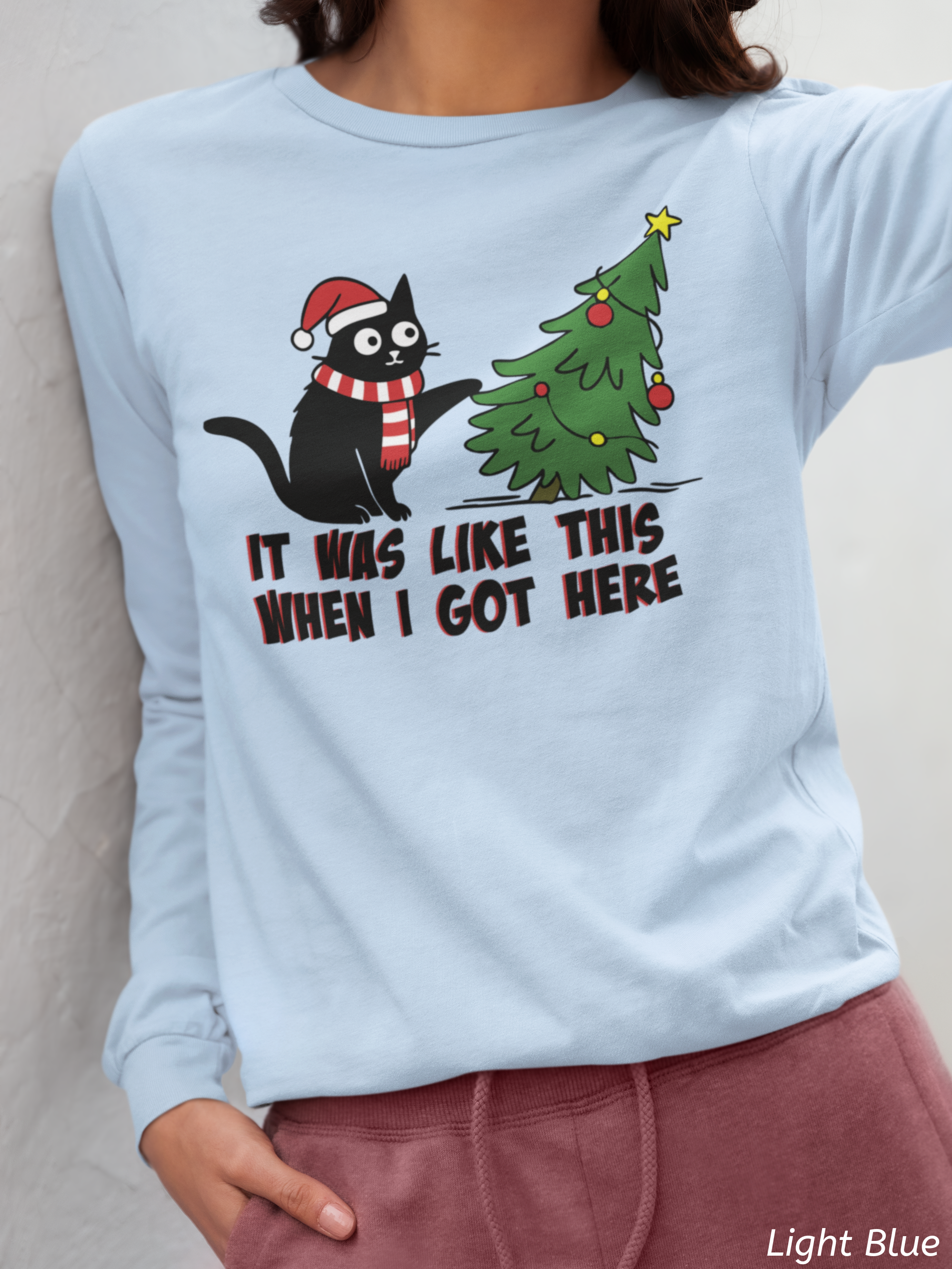 It Was Like This When I Got Here Christmas Long Sleeve Shirt- Funny Black Cat Christmas Shirt