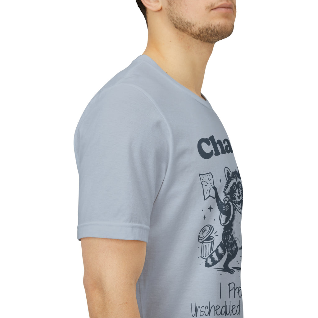 Chaos? I Prefer Unscheduled Adventure Shirt | Funny Raccoon Tee | Meltdown Menagerie Series