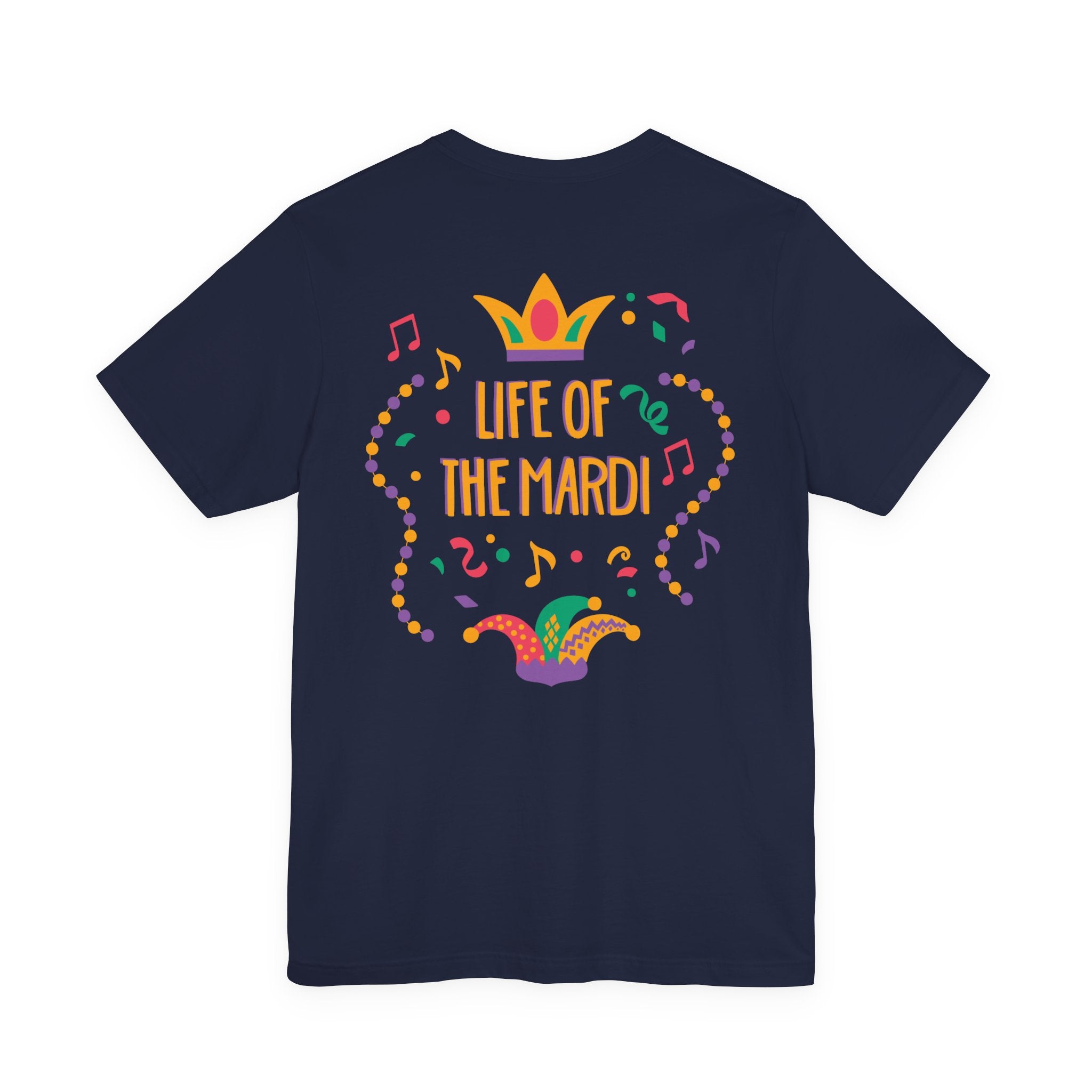 Life of the Mardi Gras Shirt- Mardi Gras Parade Tee