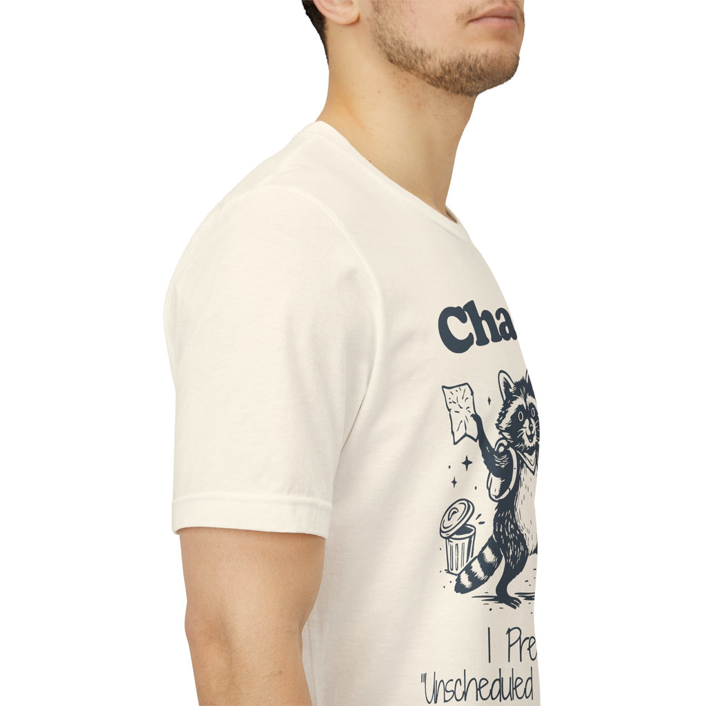 Chaos? I Prefer Unscheduled Adventure Shirt | Funny Raccoon Tee | Meltdown Menagerie Series