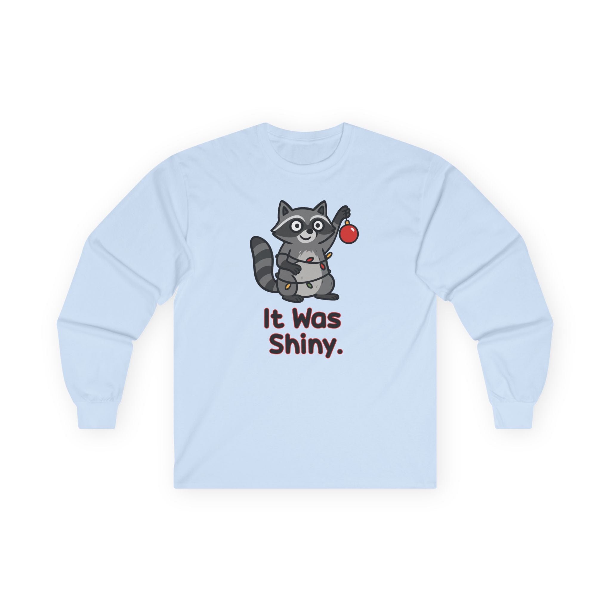 It Was Shiny Funny Christmas Long Sleeve Shirt- Cute Raccoon Holiday Shirt