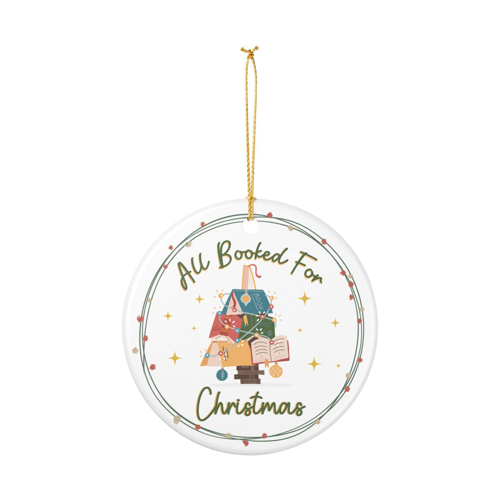 All Booked for Christmas Ornament- Ceramic Book Lover Christmas Gift