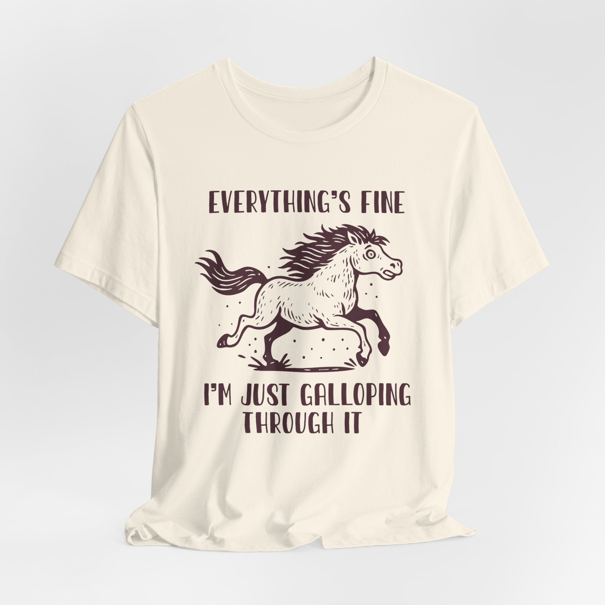 Everything’s Fine Just Galloping Through It Shirt | Funny Anxiety Horse Tee | Meltdown Menagerie Collection