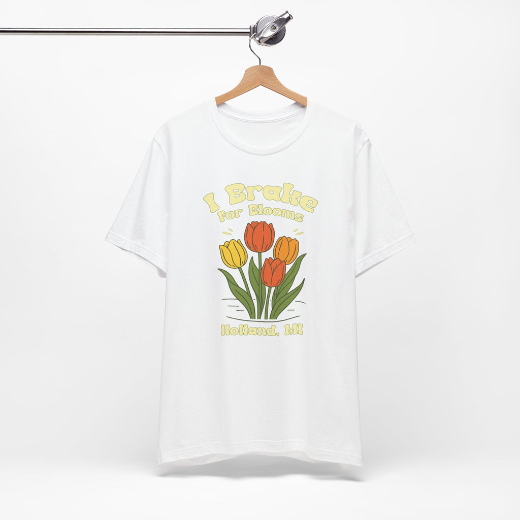 I Brake for Blooms Shirt | Holland Michigan Tulip Festival Tee