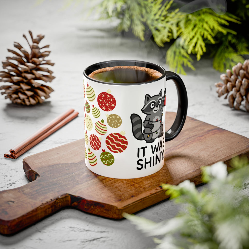 It Was Shiny Christmas Mug- 11oz Funny Raccoon Holiday Mug