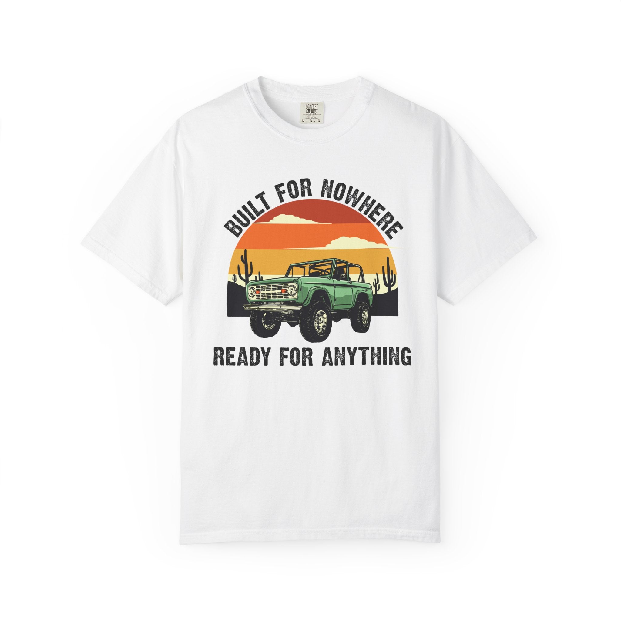 Vintage Desert 4x4 Shirt- Built for Nowhere Ready for Anything, Off Road Adventure Tee