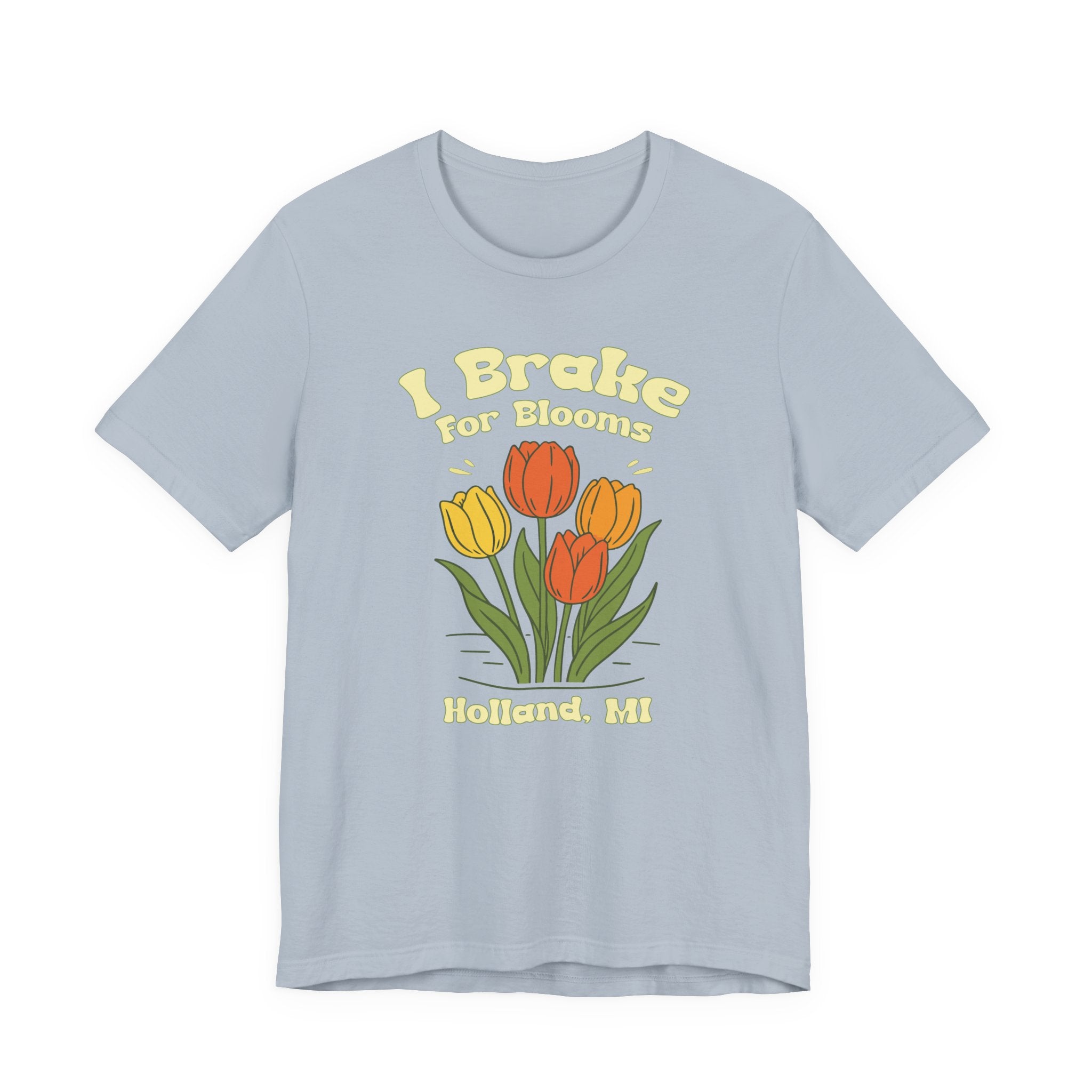 I Brake for Blooms Shirt | Holland Michigan Tulip Festival Tee
