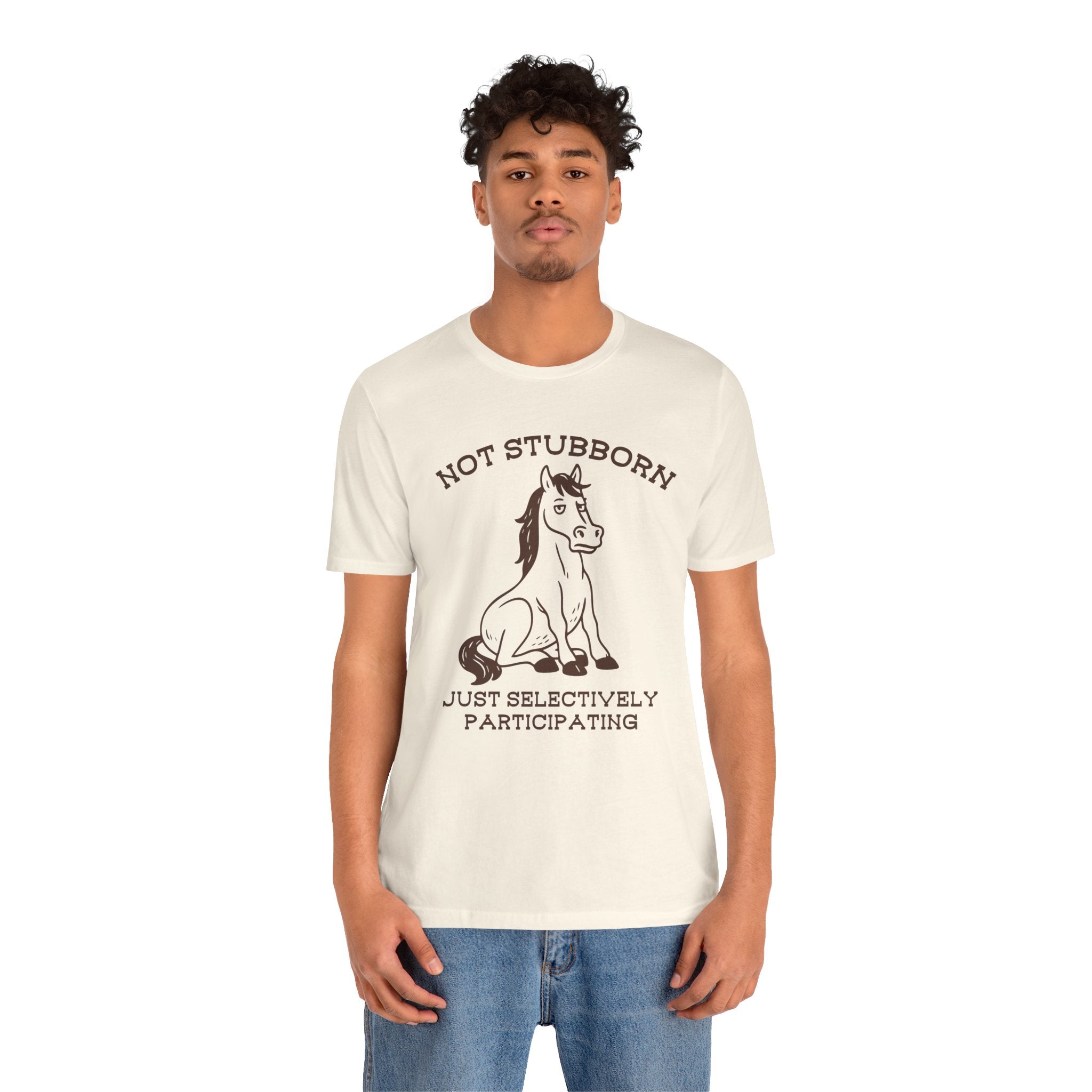Not Stubborn Just Selectively Participating Shirt | Funny Horse Tee | Meltdown Menagerie Collection