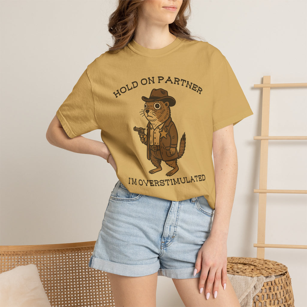 Hold On Partner, I’m Overstimulated Shirt – Funny Western Prairie Dog Tee