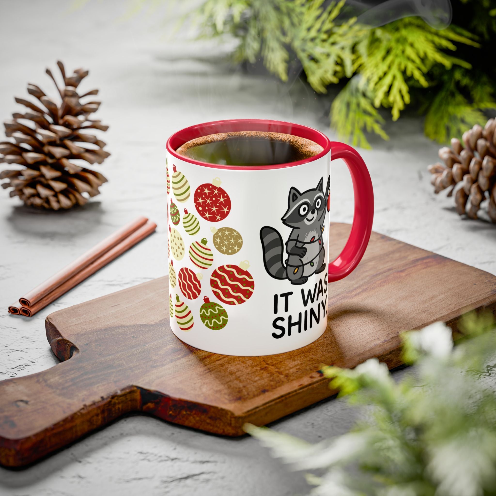 It Was Shiny Christmas Mug- 11oz Funny Raccoon Holiday Mug