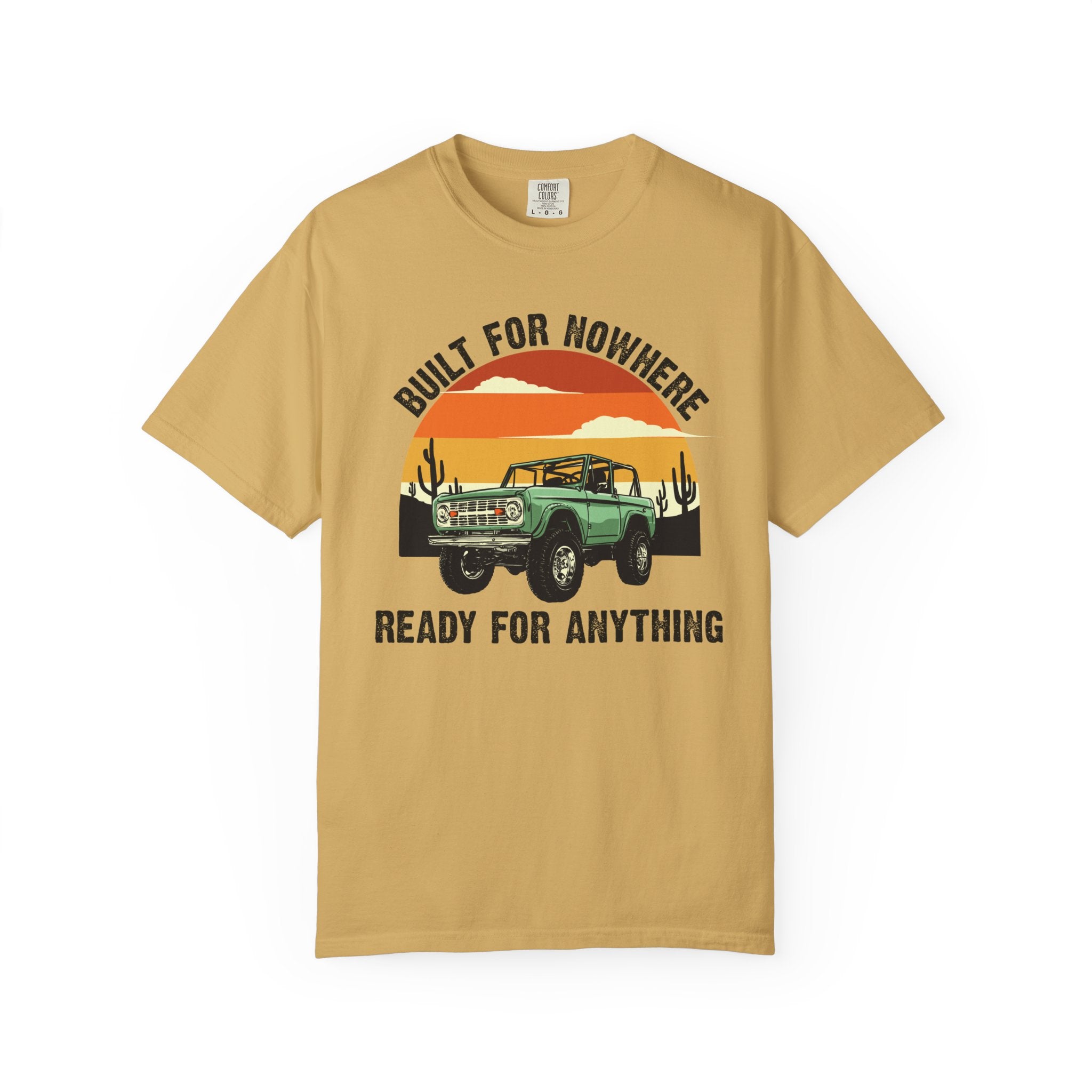 Vintage Desert 4x4 Shirt- Built for Nowhere Ready for Anything, Off Road Adventure Tee