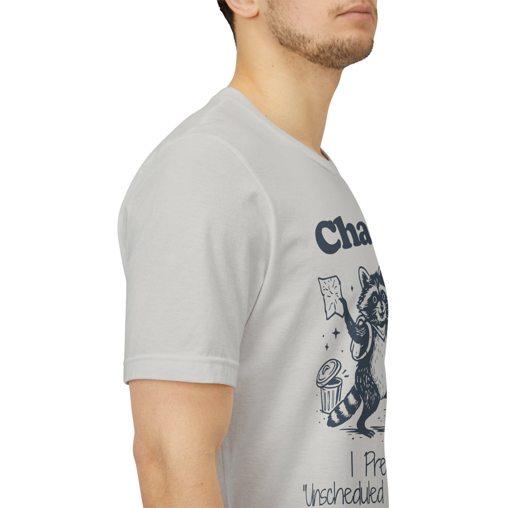 Chaos? I Prefer Unscheduled Adventure Shirt | Funny Raccoon Tee | Meltdown Menagerie Series